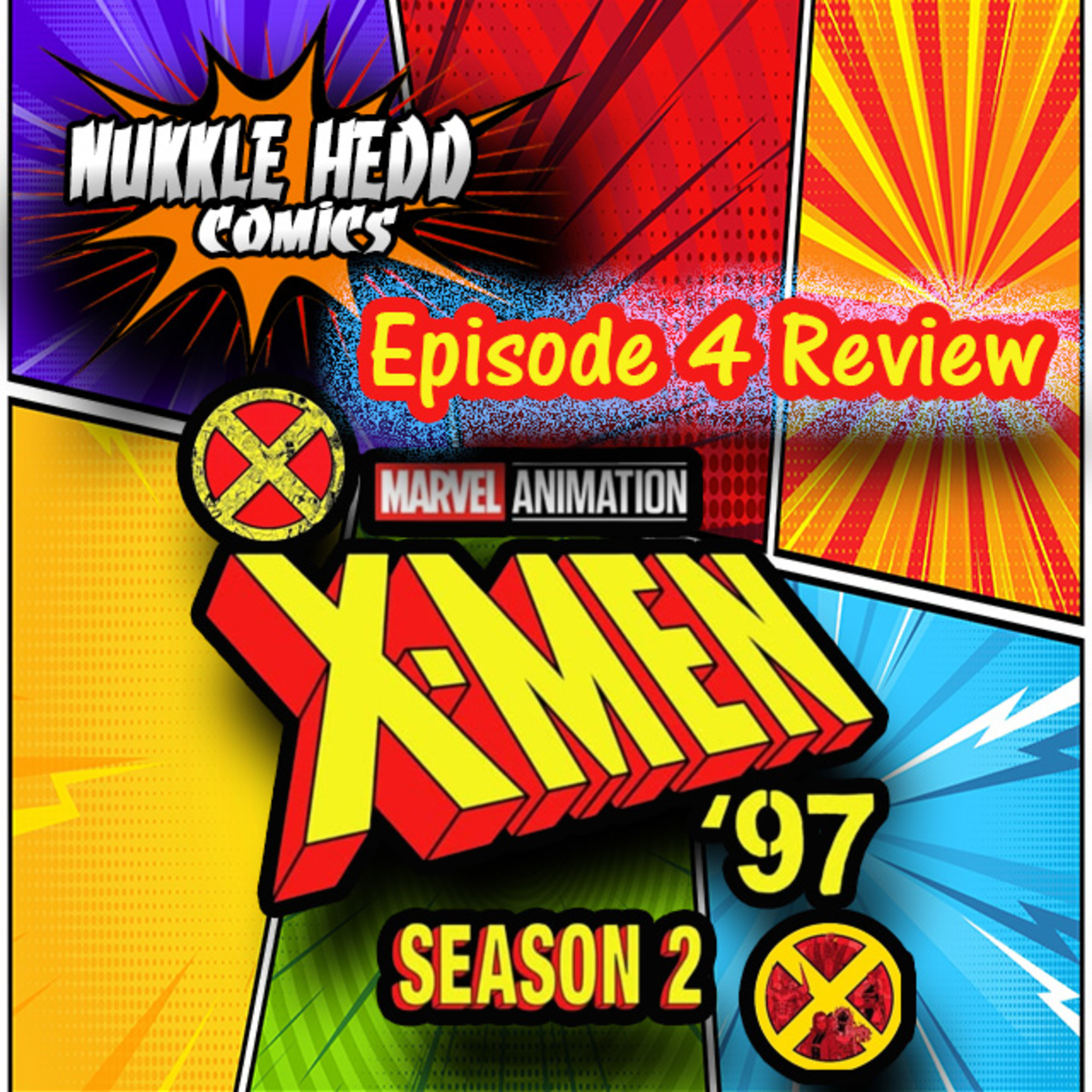 X-Men 97 Season 2, Episode 4 review! Nukkle HeDD Comics news episode artwork