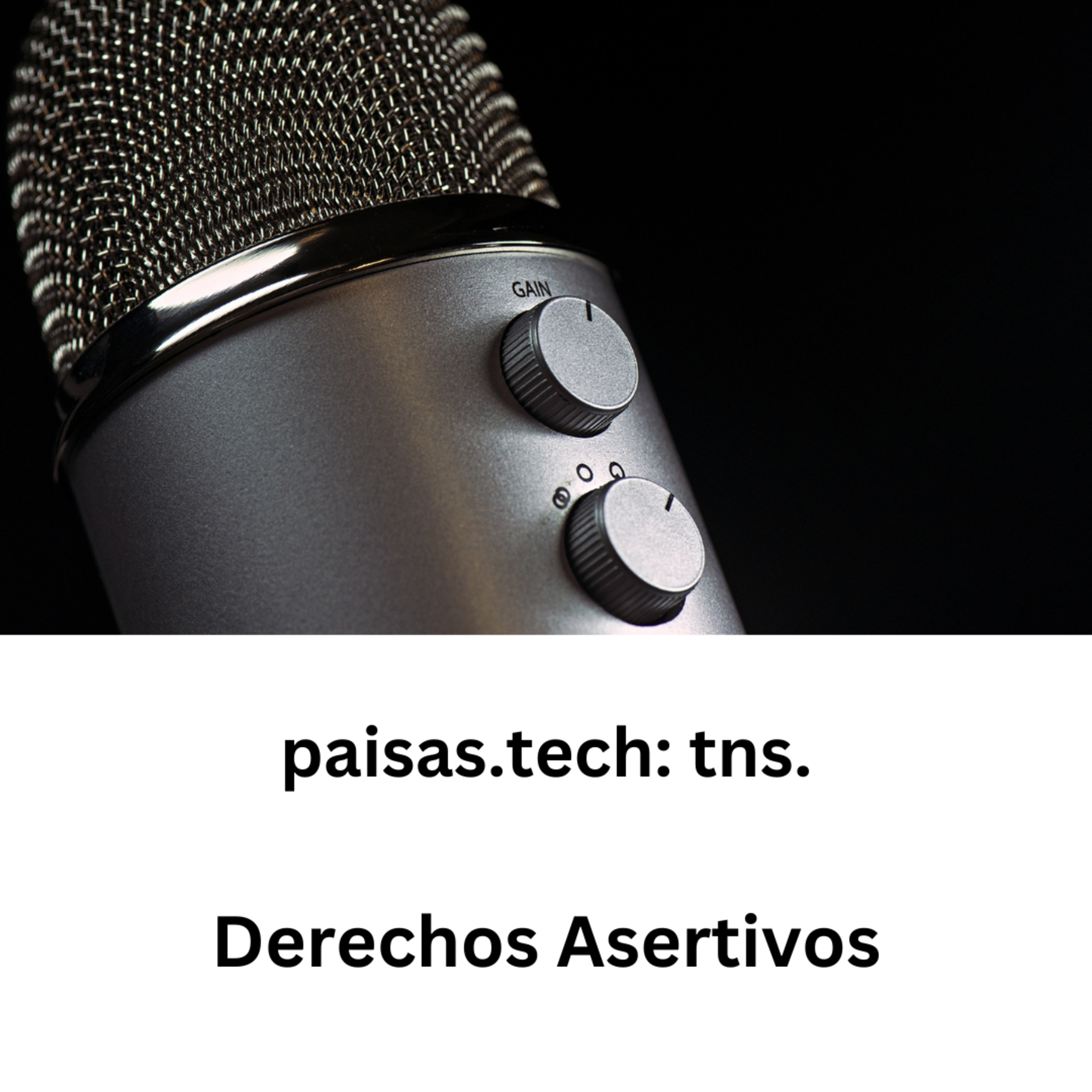 [tns] S2E5 - Derechos Asertivos