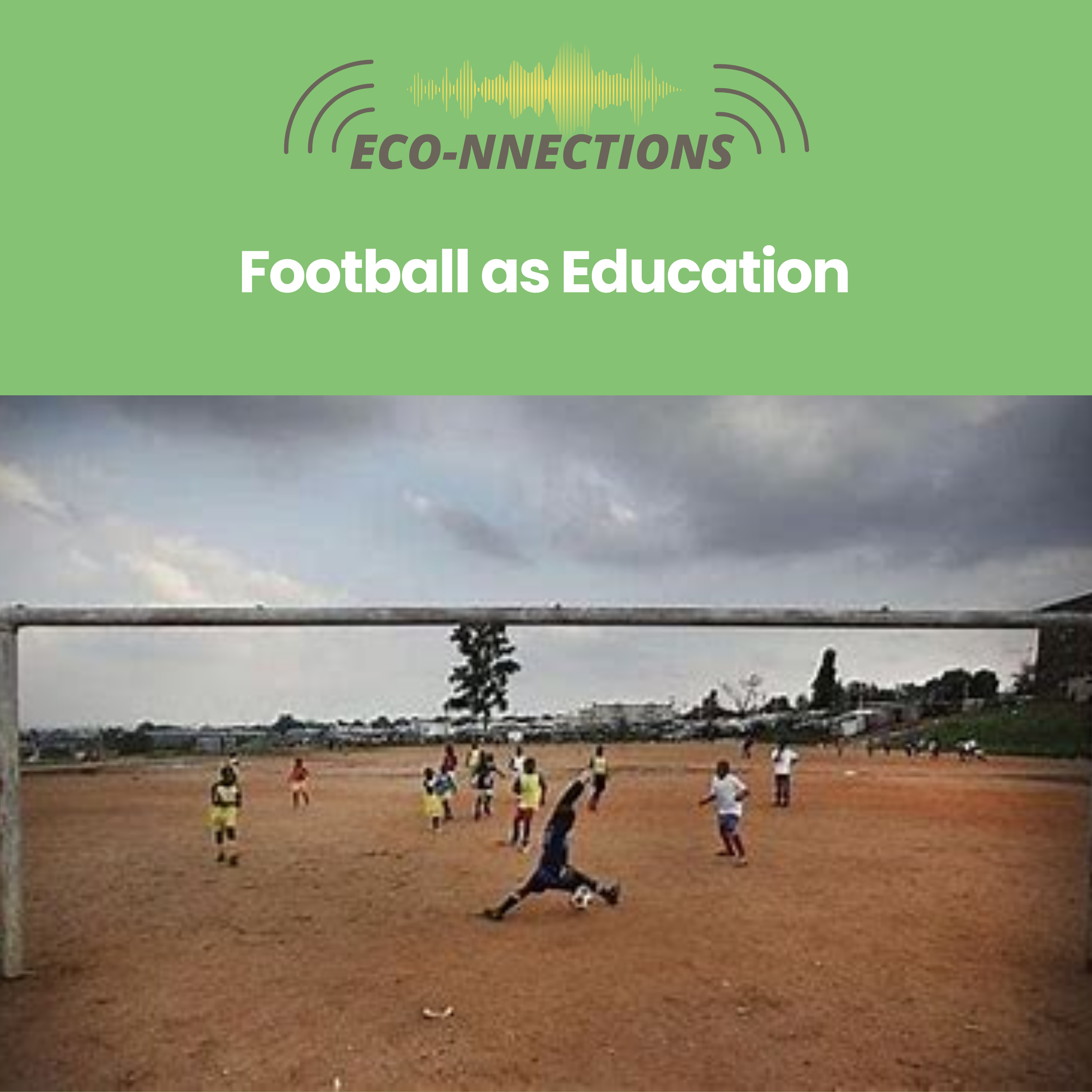ECO-nnections | Ep. 17: Football as education episode artwork