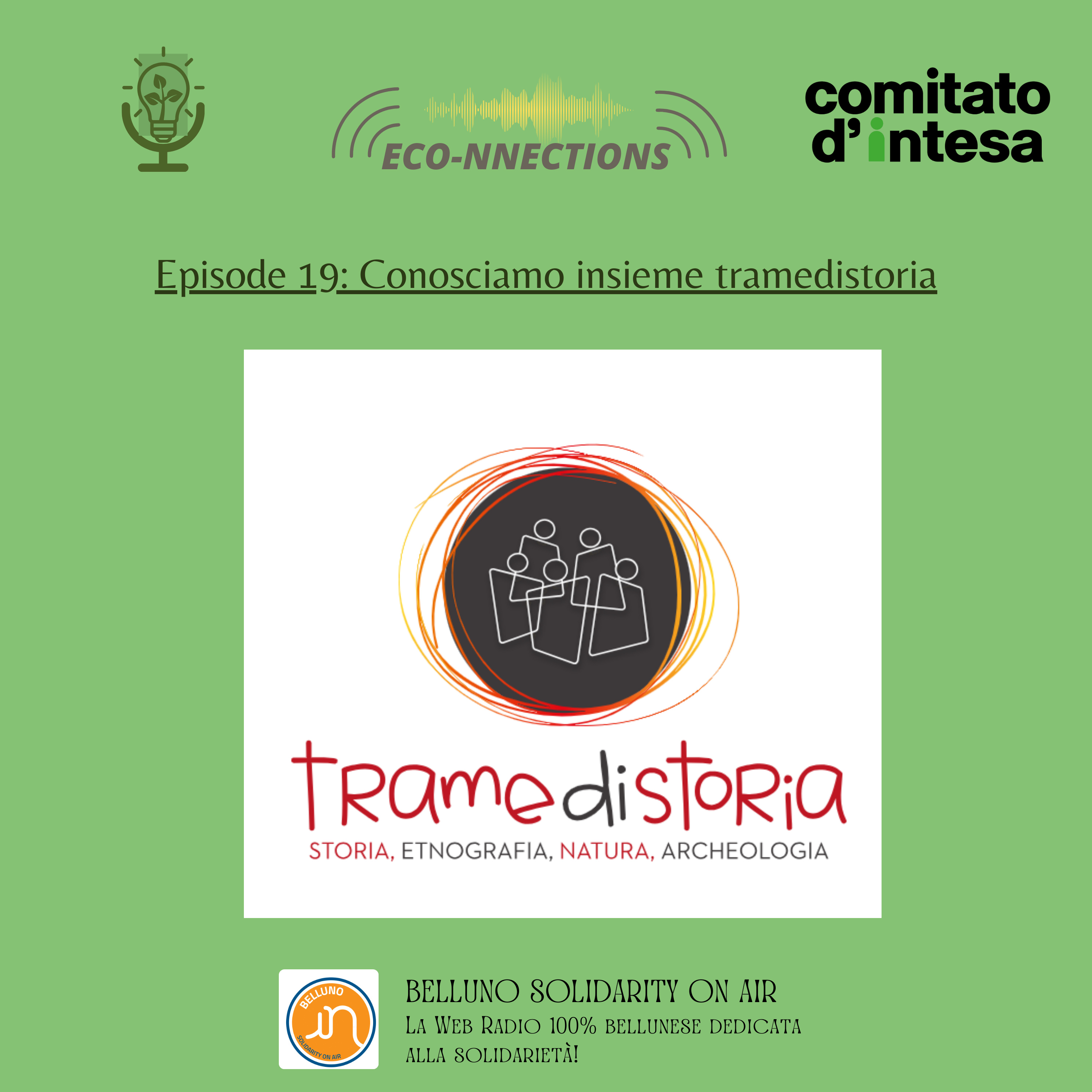ECO-NNECTIONS I Ep. 19: Conosciamo insieme Tramedistoria episode artwork