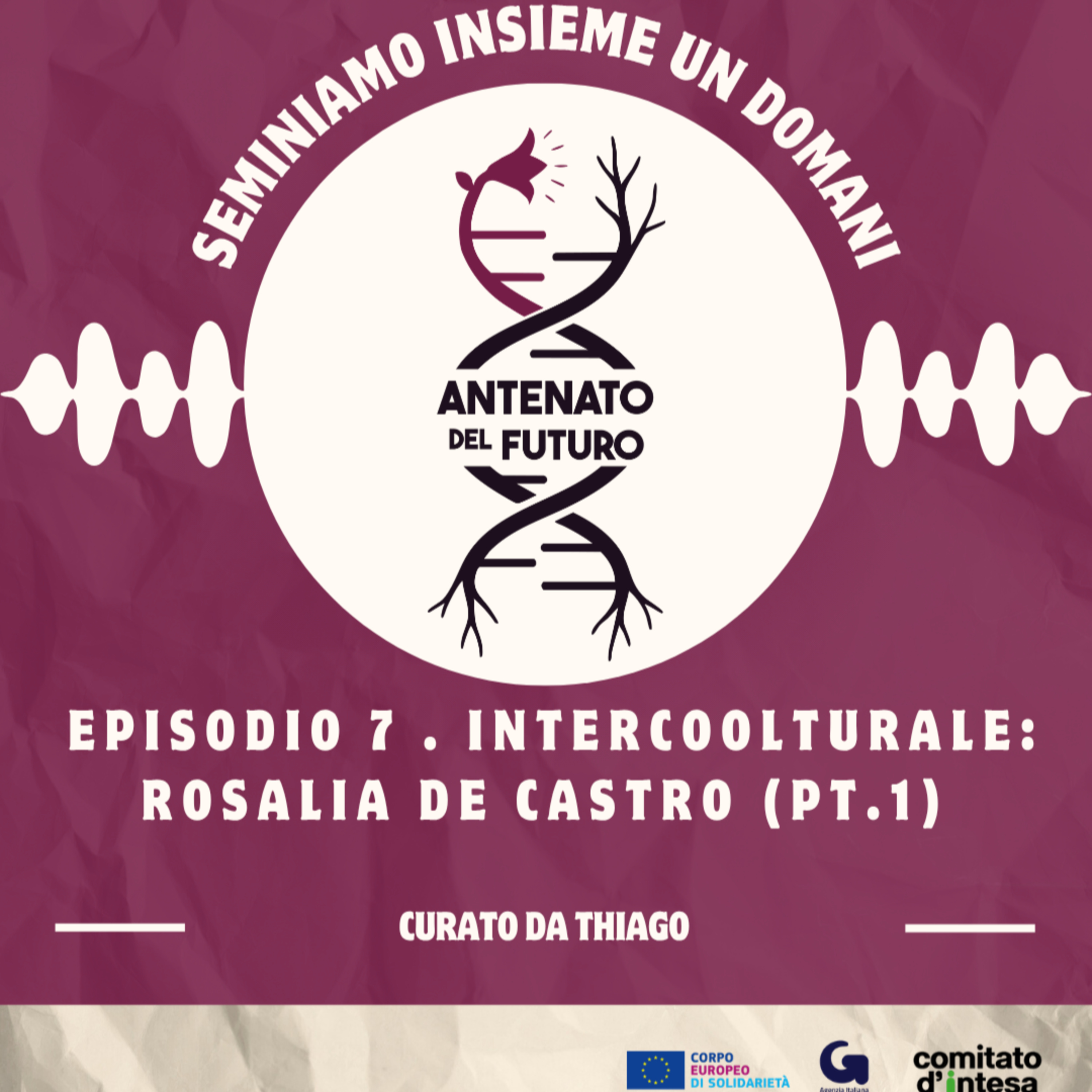 Antenato del futuro #7: Intercoolturale - Rosalia de Castro episode artwork
