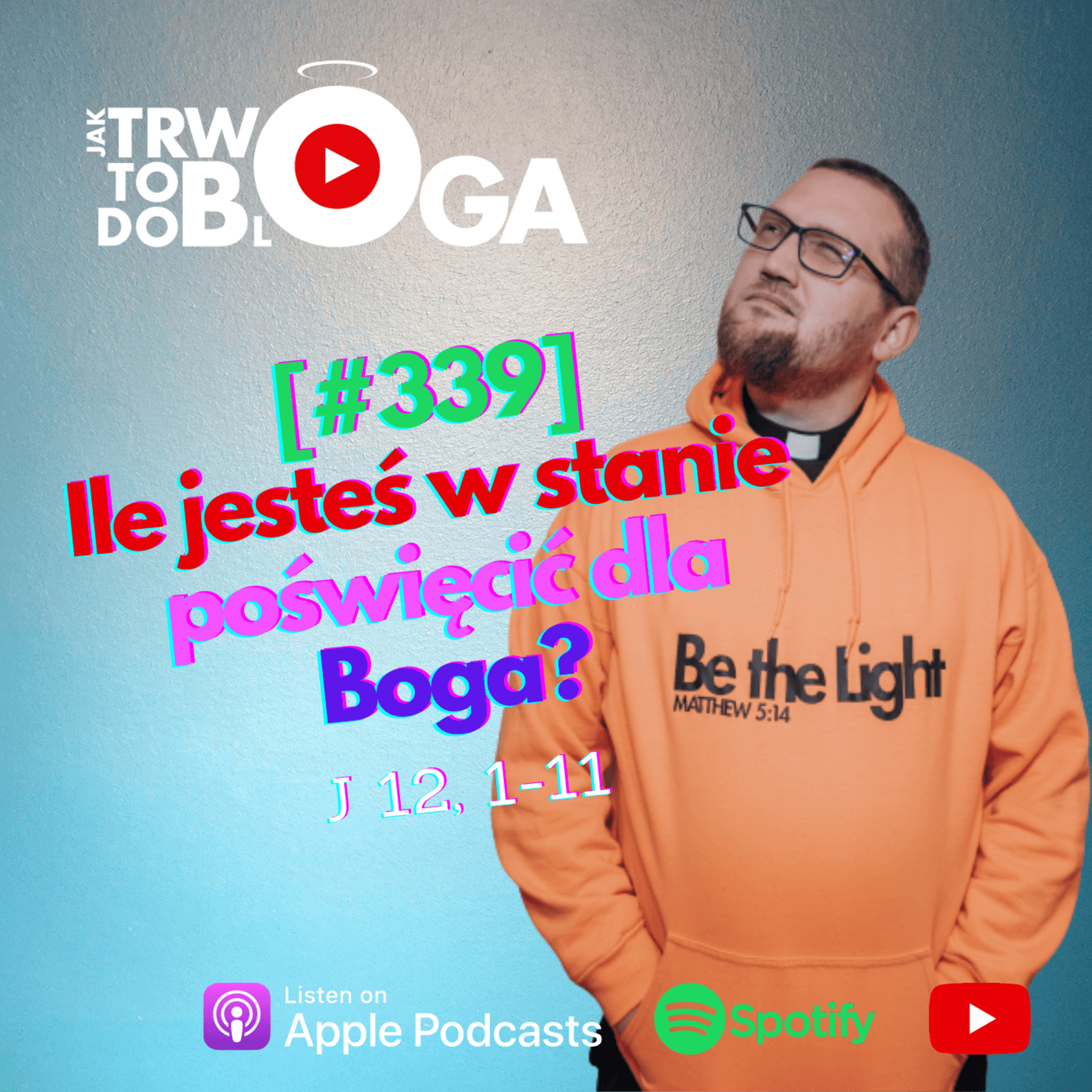 [#339] Ile jesteś wstanie poświecić dla Boga? - 5 kwietnia 2023 r. episode artwork