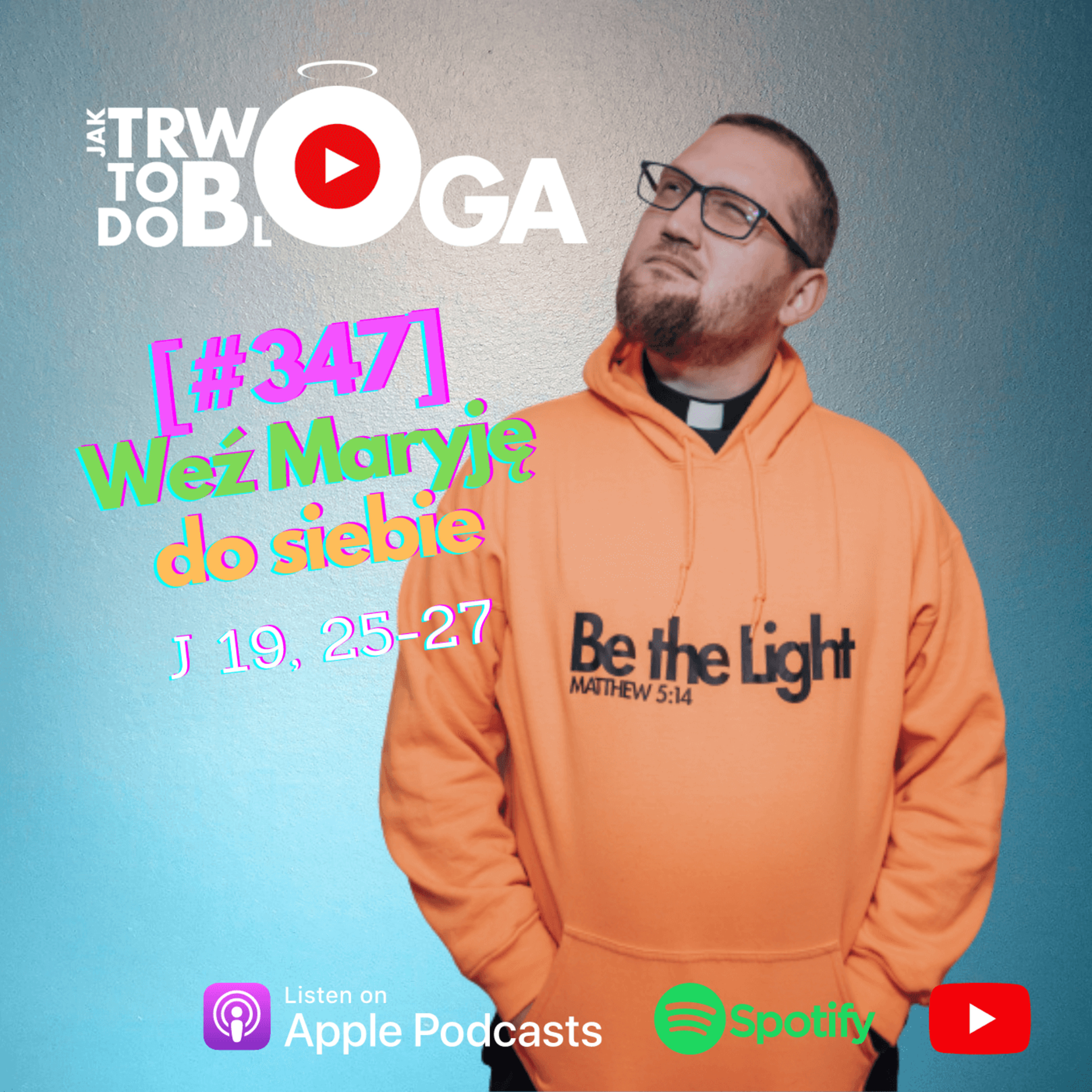 [#347] Weź Maryję do siebie - 3 maja 2023 r. episode artwork