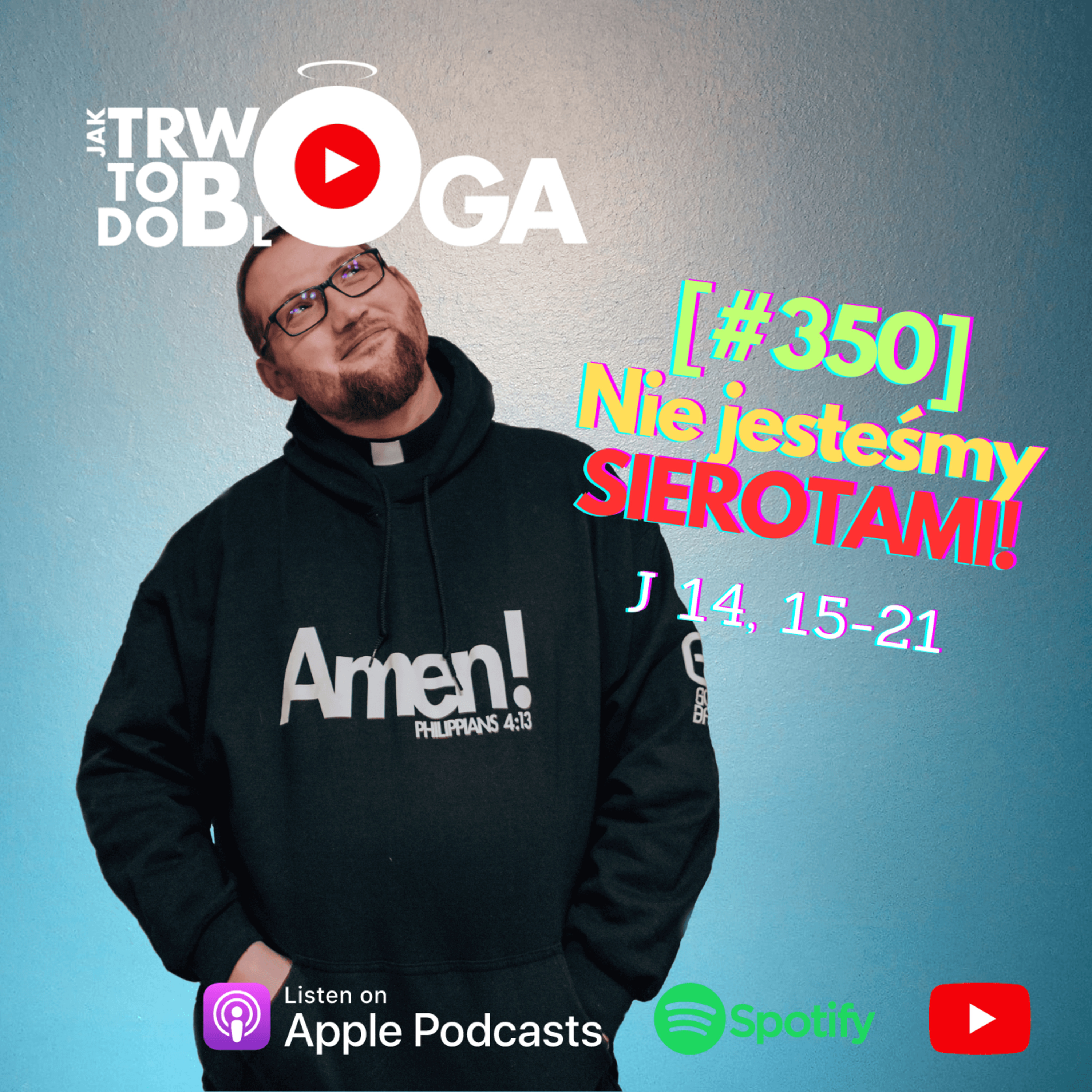 [#350] Nie jesteśmy SIEROTAMI! - 14 maja 2023 r.