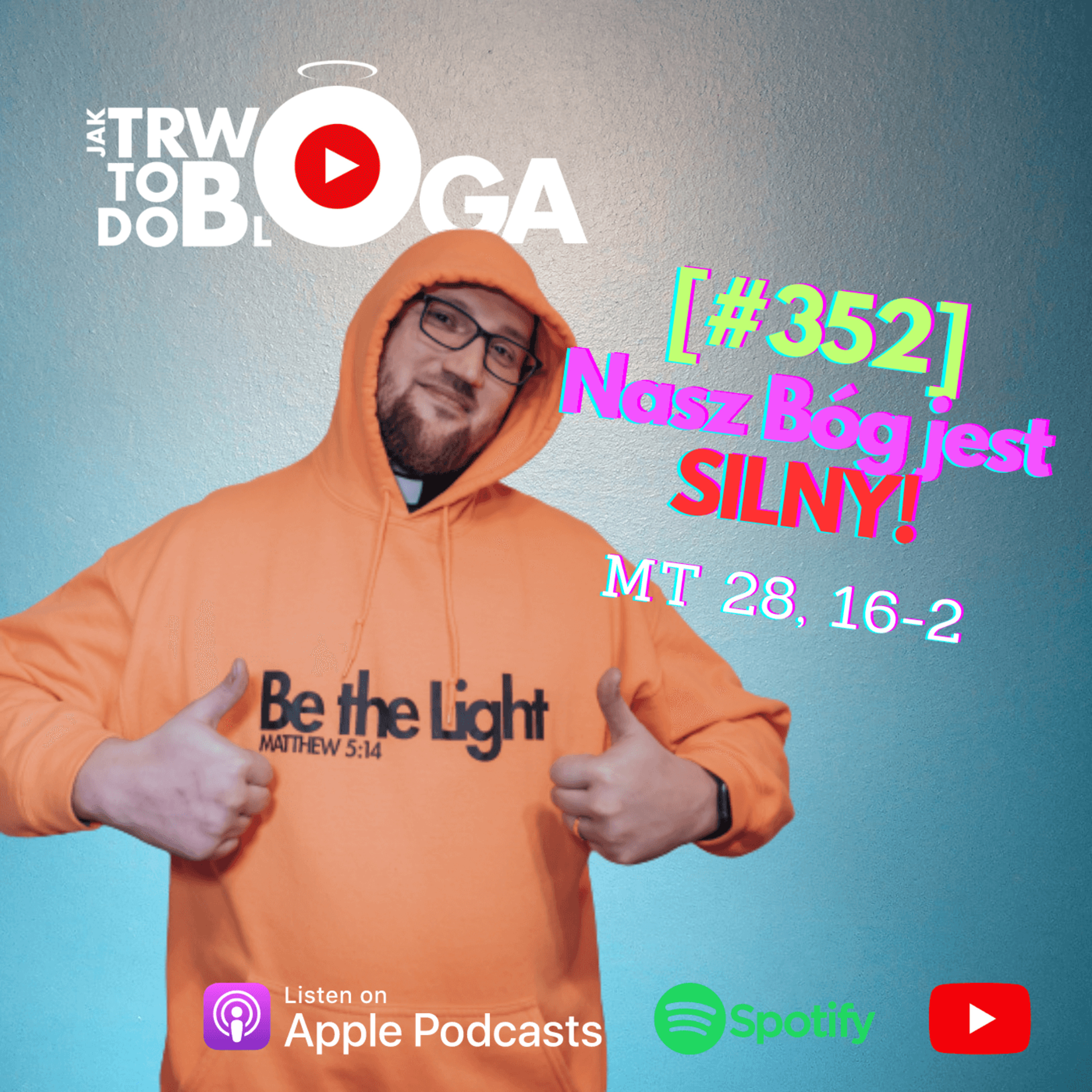 [#352] Nasz Bóg jest silny! - 21 maja 2023 r. episode artwork