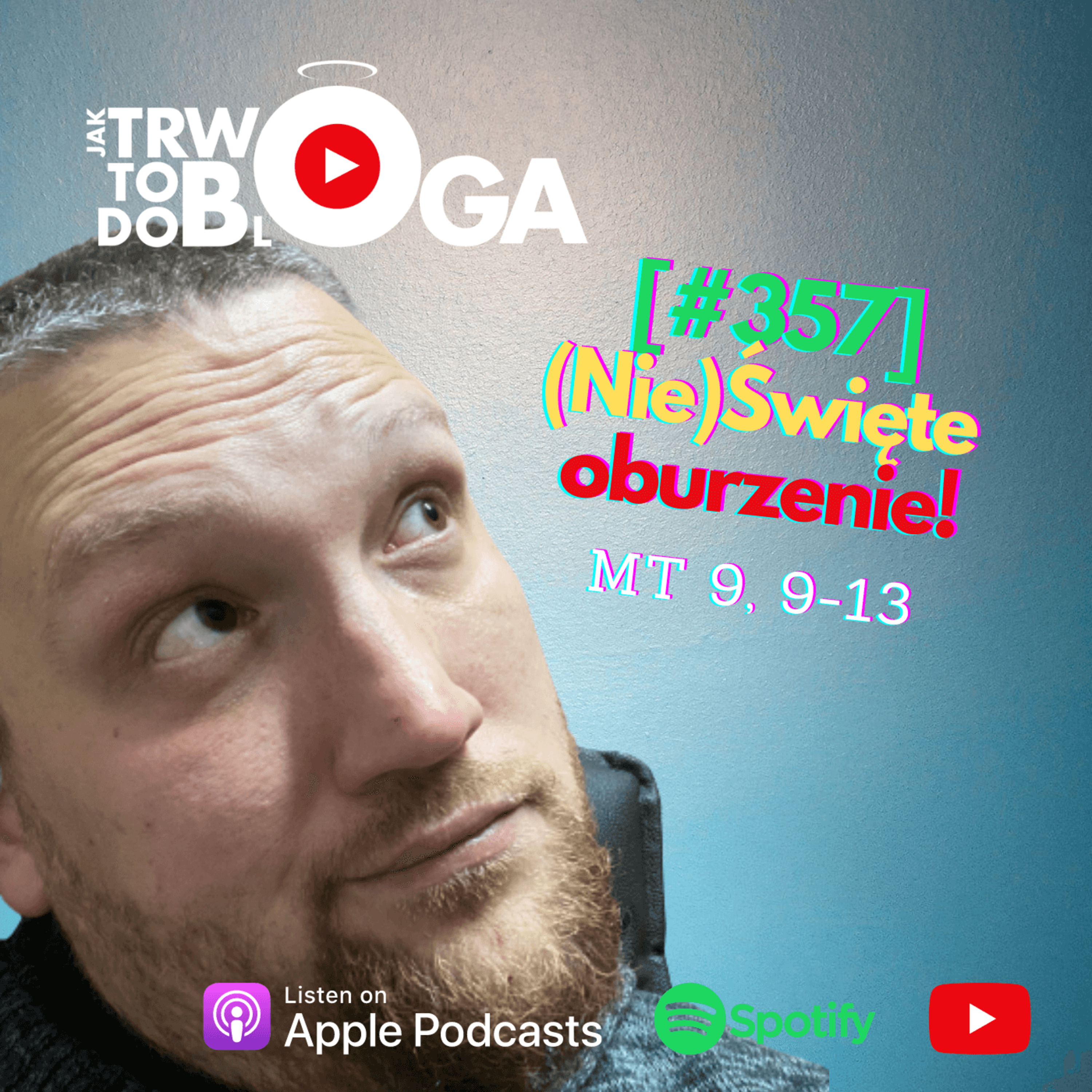 [#357] (Nie)Święte oburzenie! - 11 czerwca 2023 r. episode artwork
