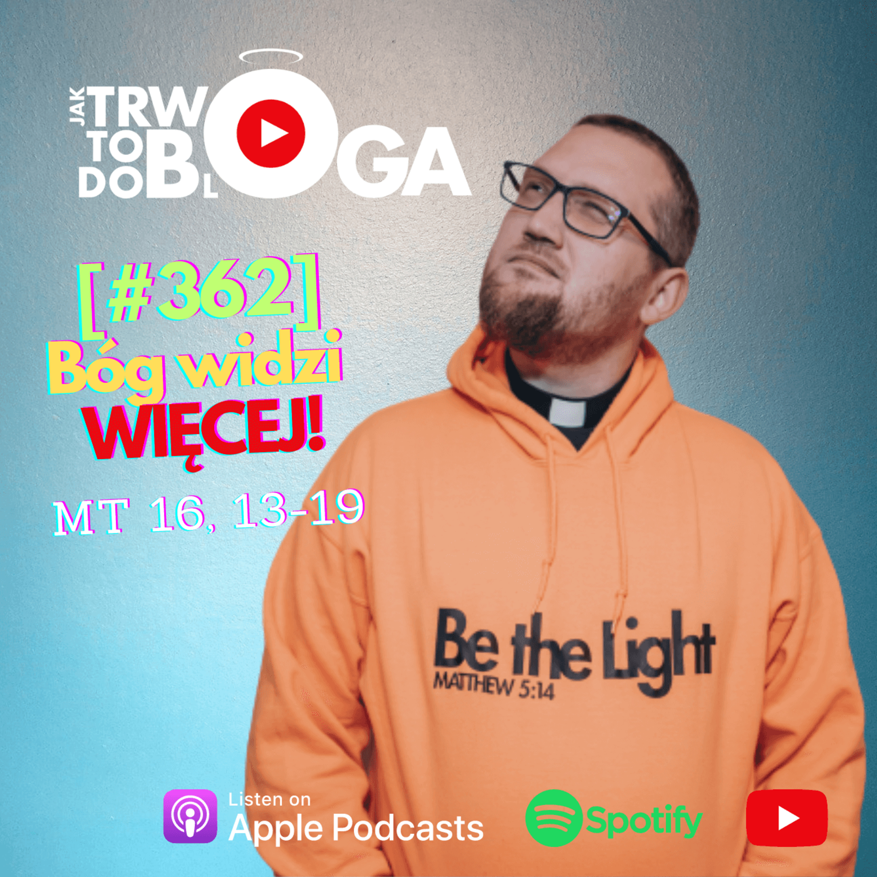 [#362] Bóg widzi więcej! - 28 czerwca 2023 r. episode artwork
