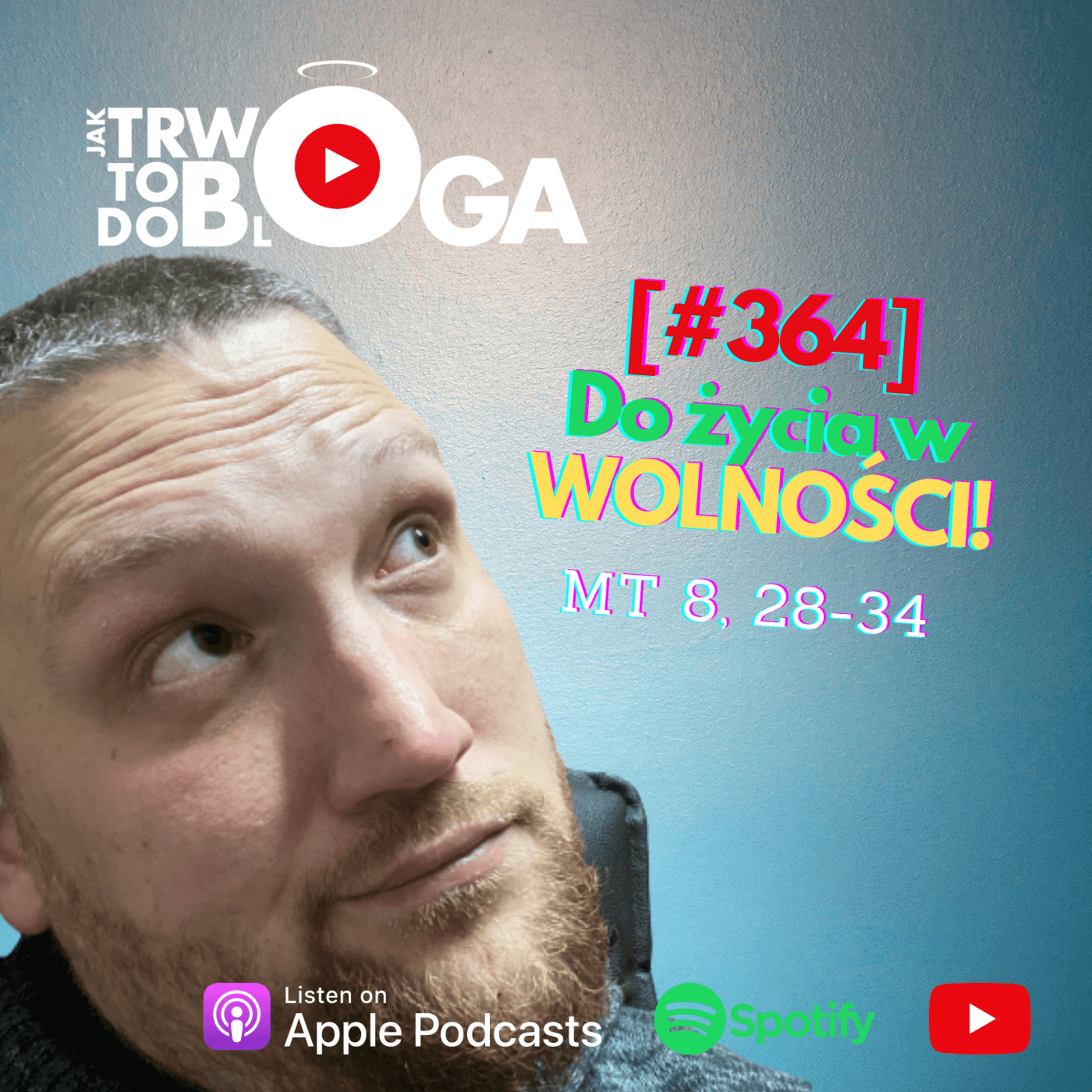 [#364] Do życia w WOLNOŚCI! - 5 lipca 2023 r. episode artwork