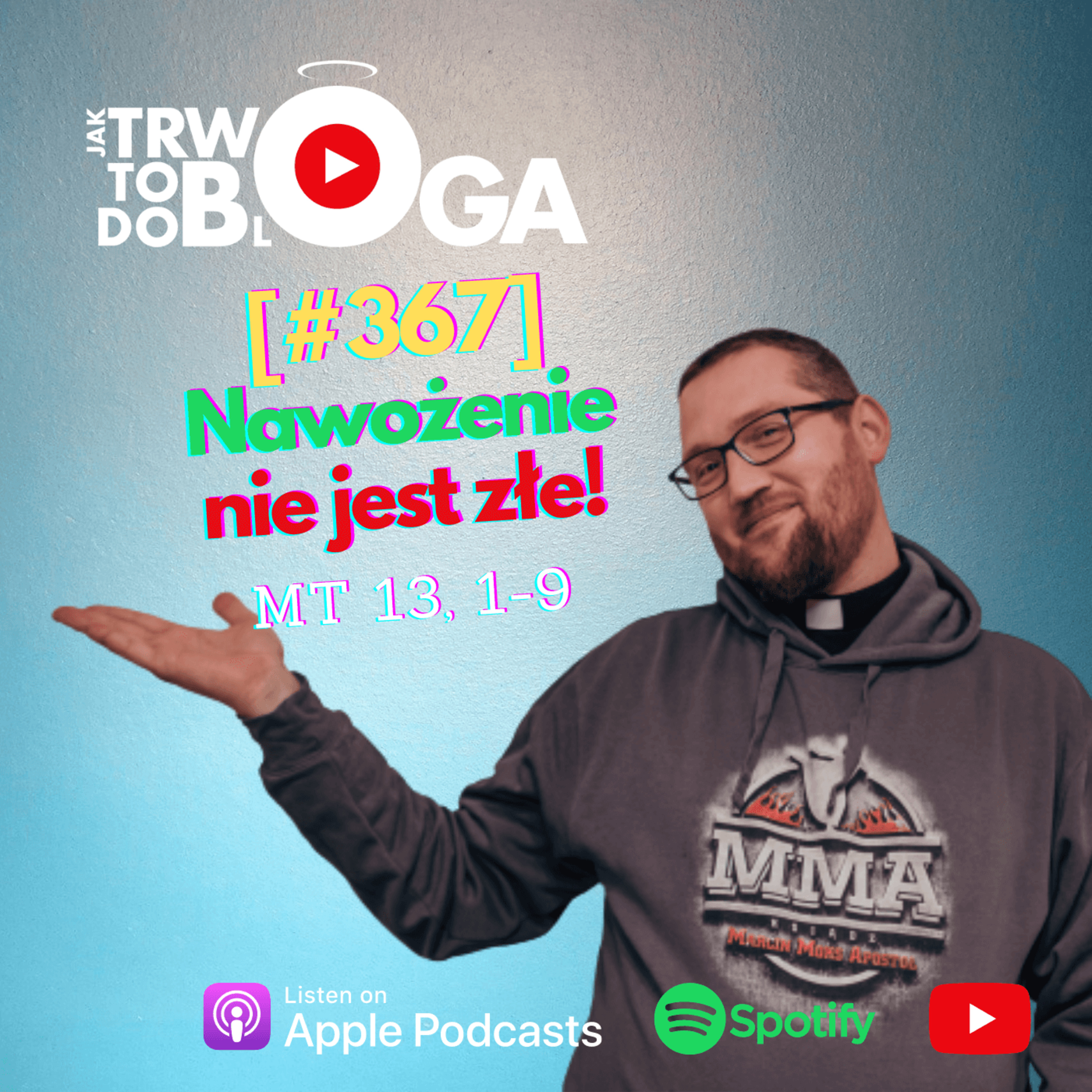 [#367] Nawożenie nie jest złe! - 16 lipca 2023 r. episode artwork