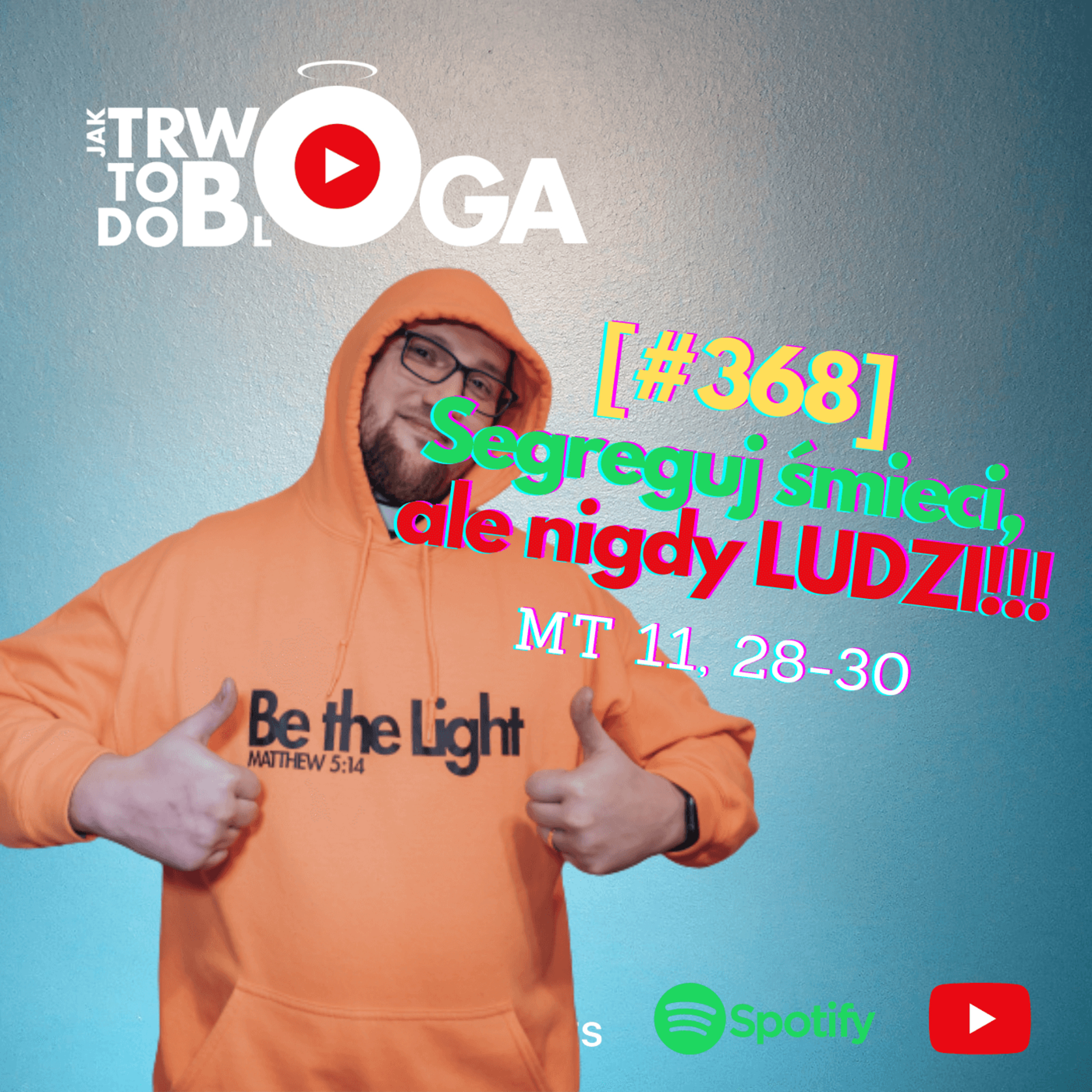 [#368] Segreguj śmieci, ale nigdy LUDZI!!! - 19 lipca 2023 r.