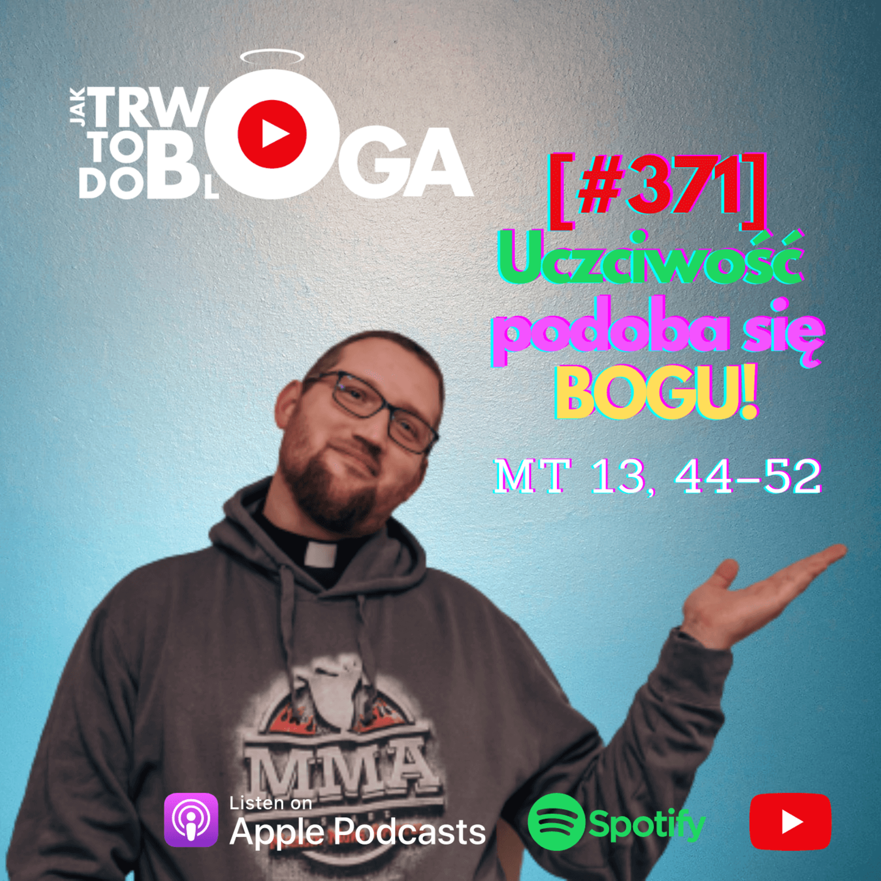 [#371] Uczciwość podoba się BOGU! - 30 lipca 2023 r. episode artwork