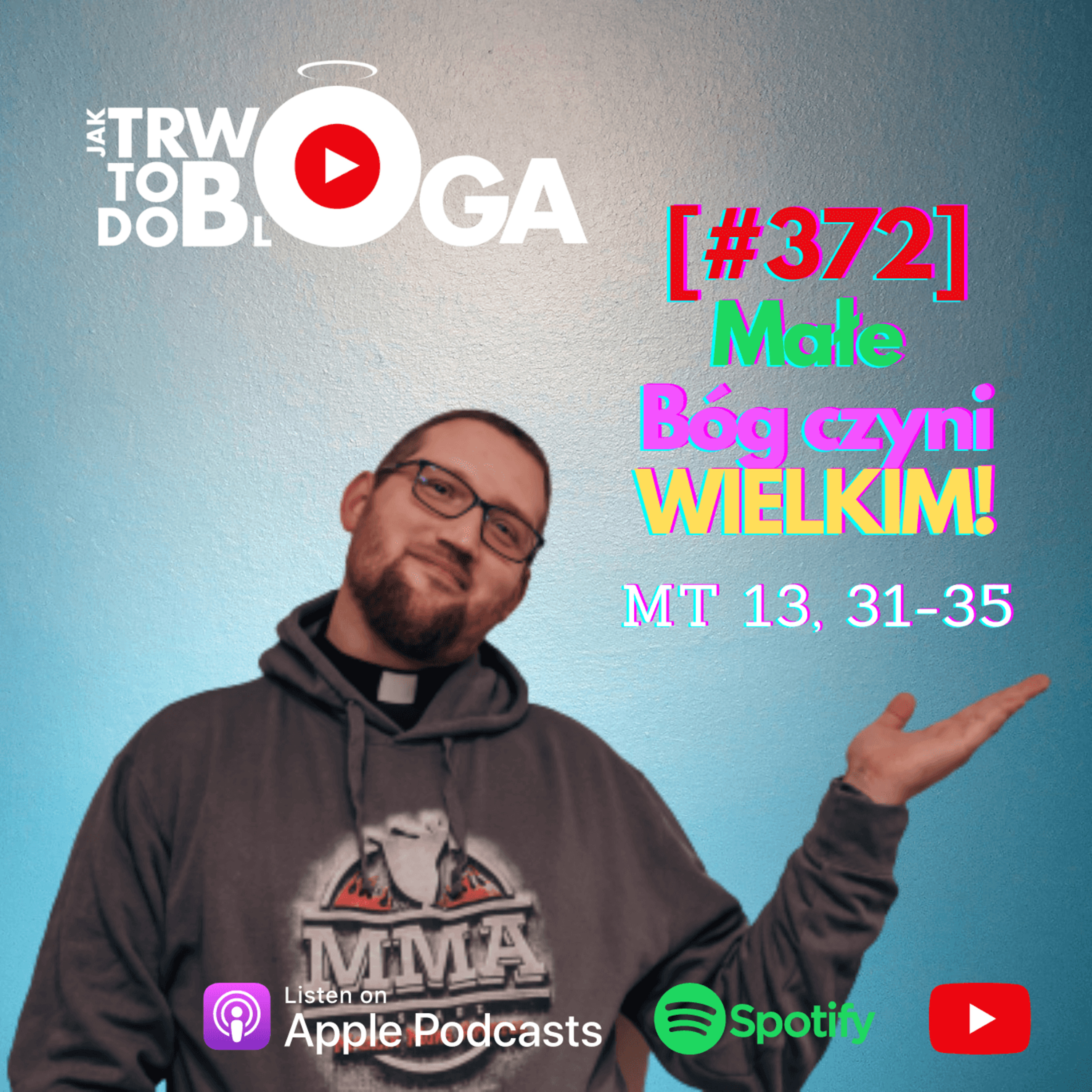 [#372] Małe Bóg czyni WIELKIM! - 2 sierpnia 2023 r. episode artwork