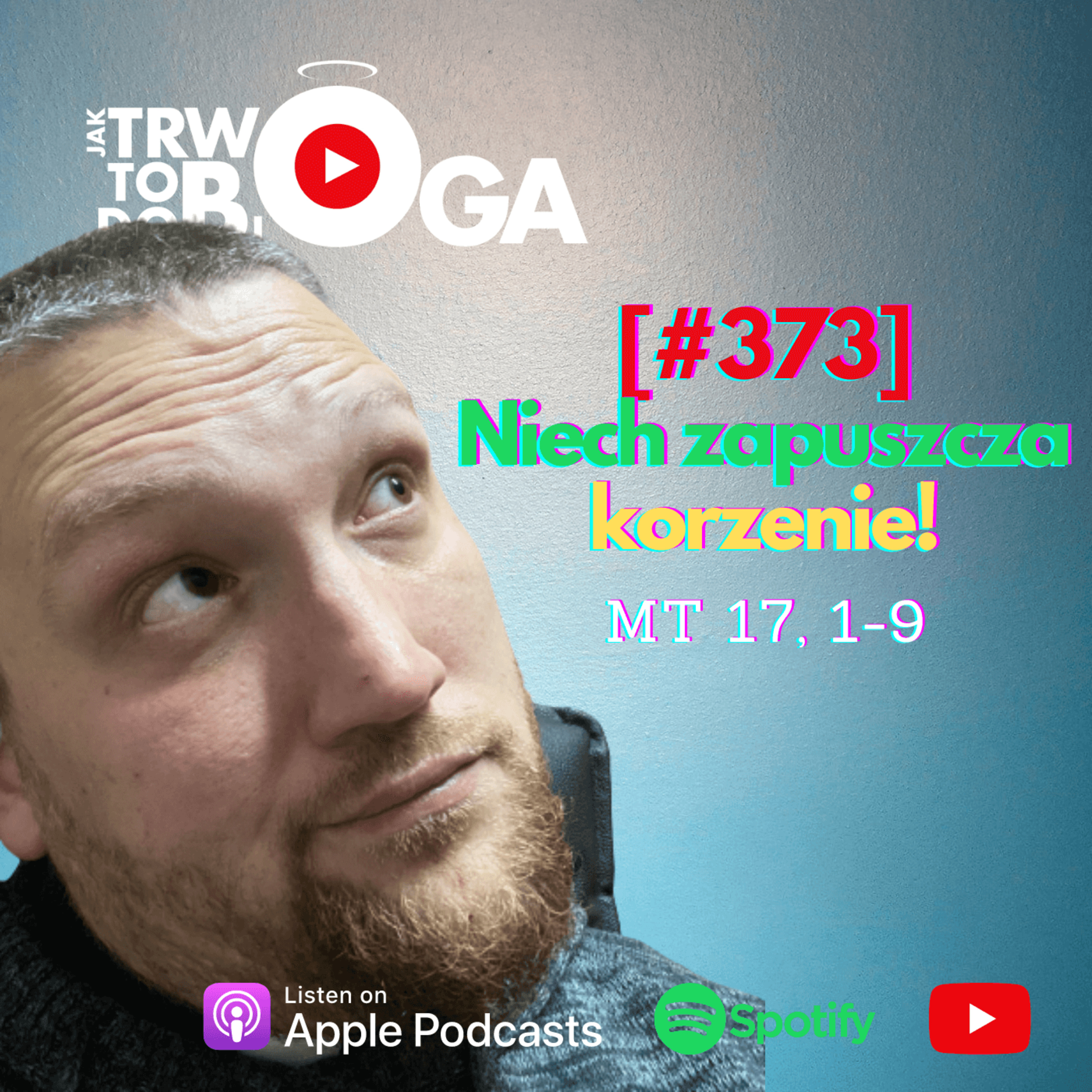 [#373] Niech zapuszcza korzenie! - 6 sierpnia 2023 r. episode artwork