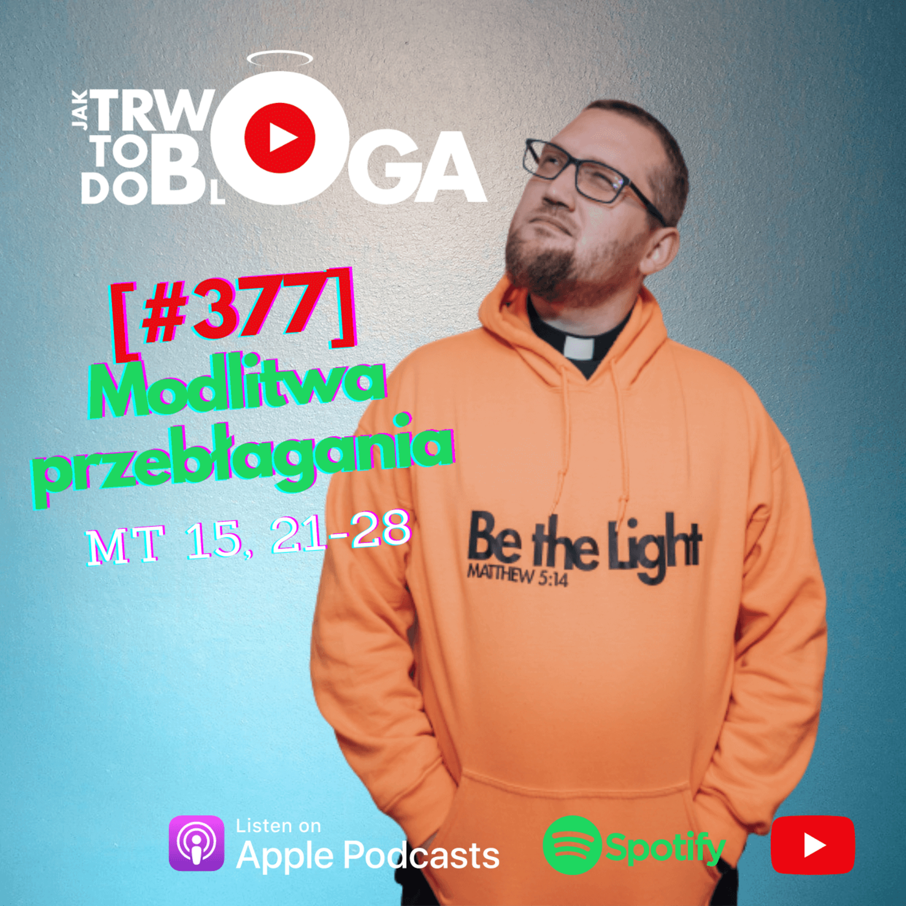 [#377] Modlitwa przebłagania - 20 sierpnia 2023 r. episode artwork