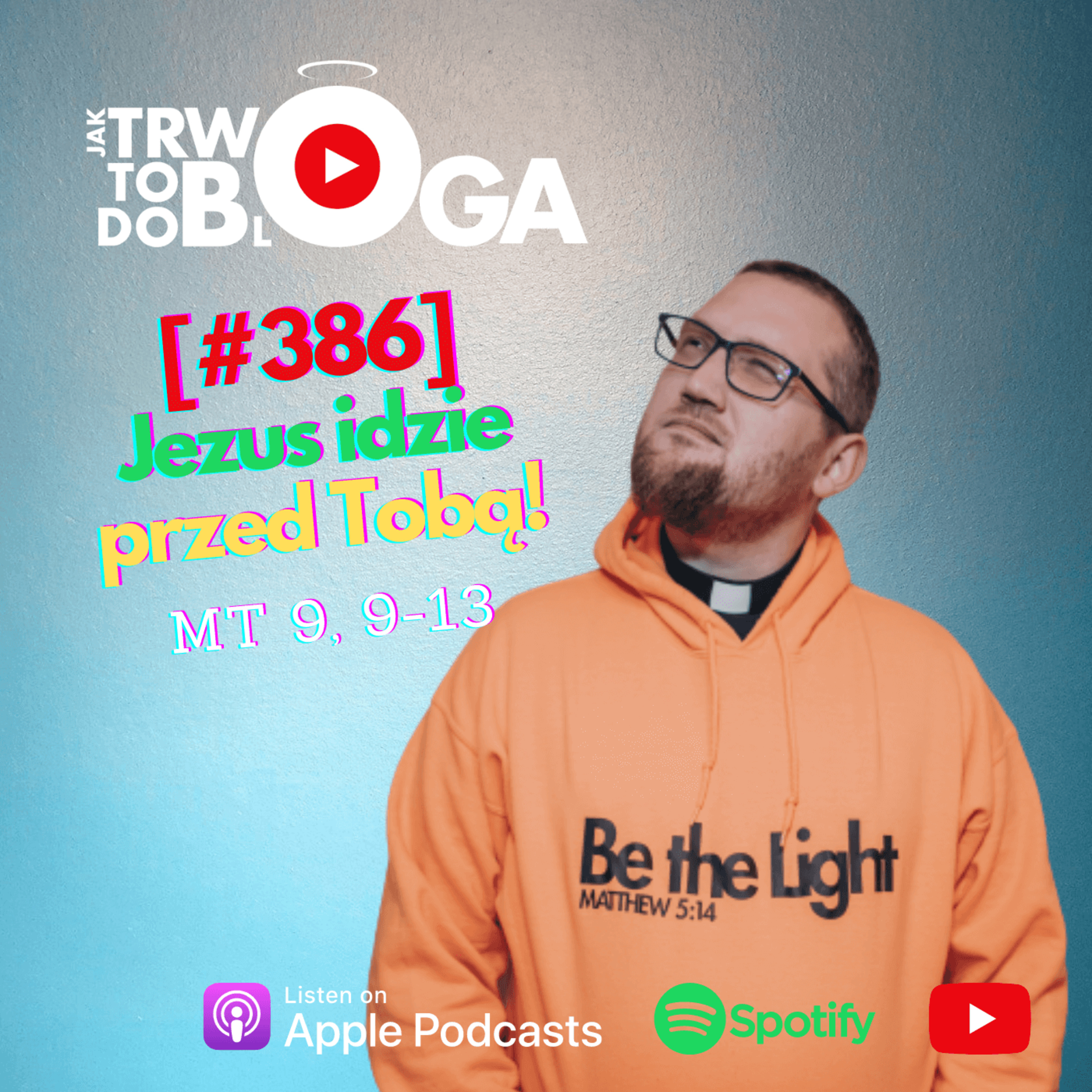 [#386] Jezus idzie przed Tobą! - 20 września 2023 r. episode artwork