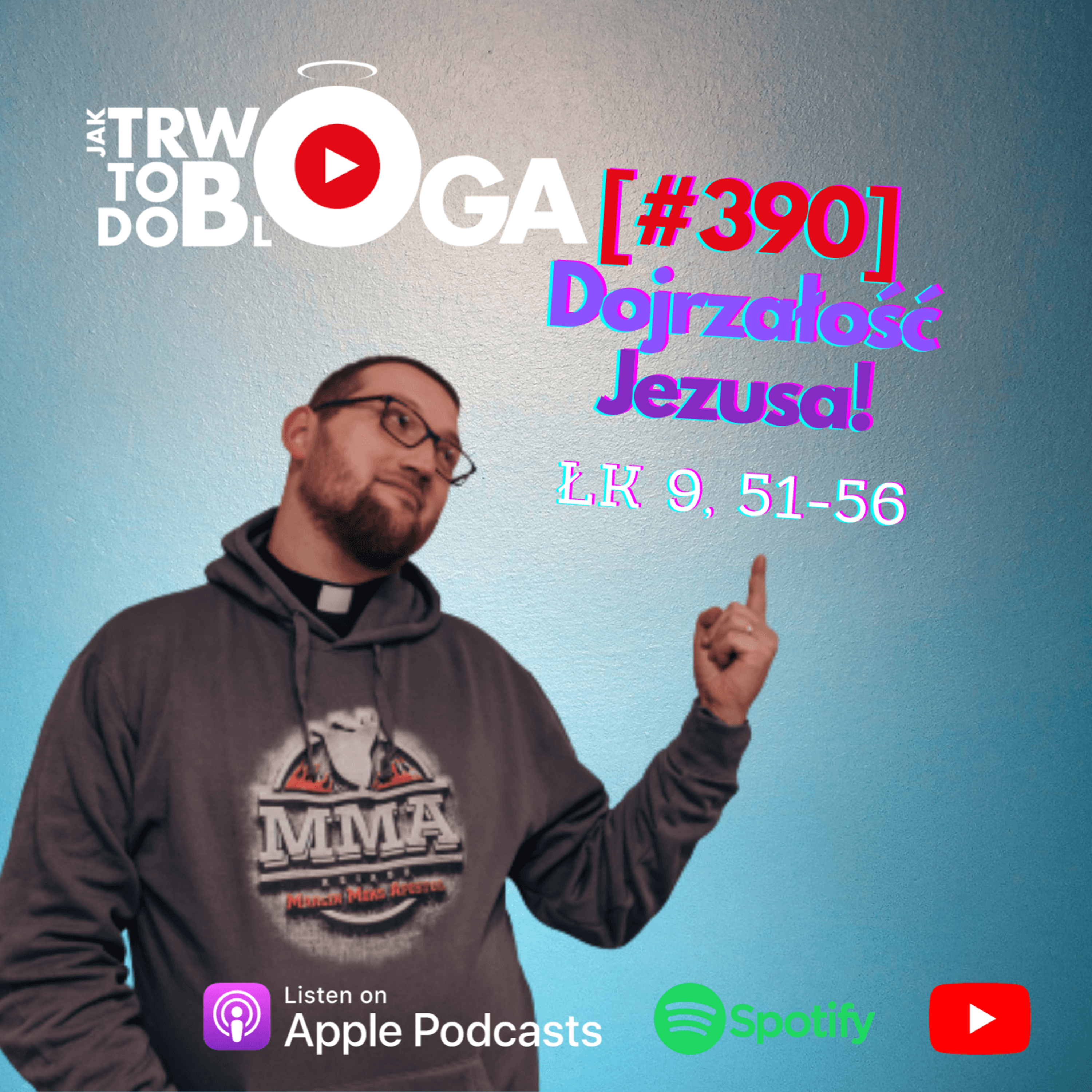 [#390] Dojrzałość Jezusa! - 4 października 2023 r. episode artwork