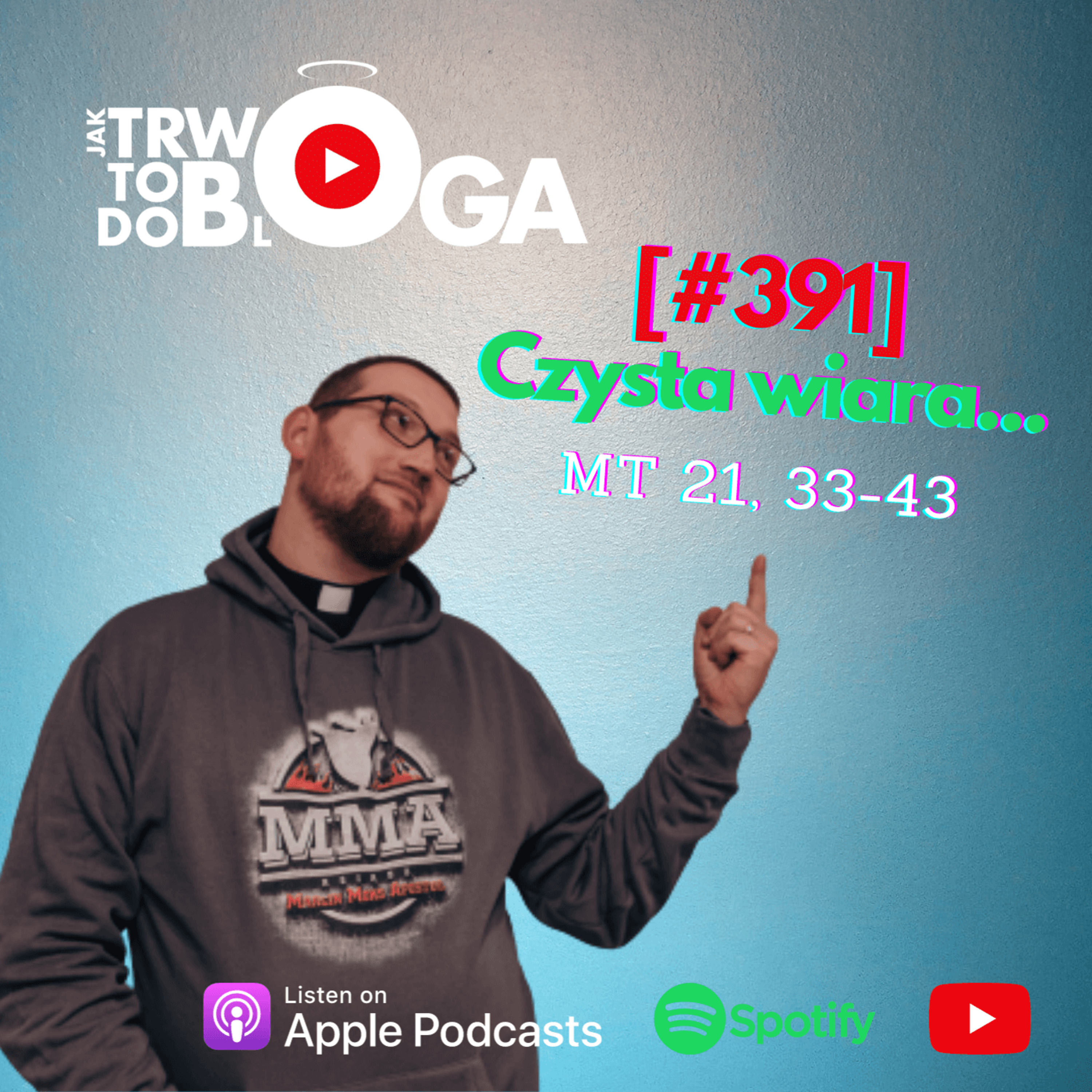 [#391] Czysta wiara... - 8 października 2023 r. episode artwork