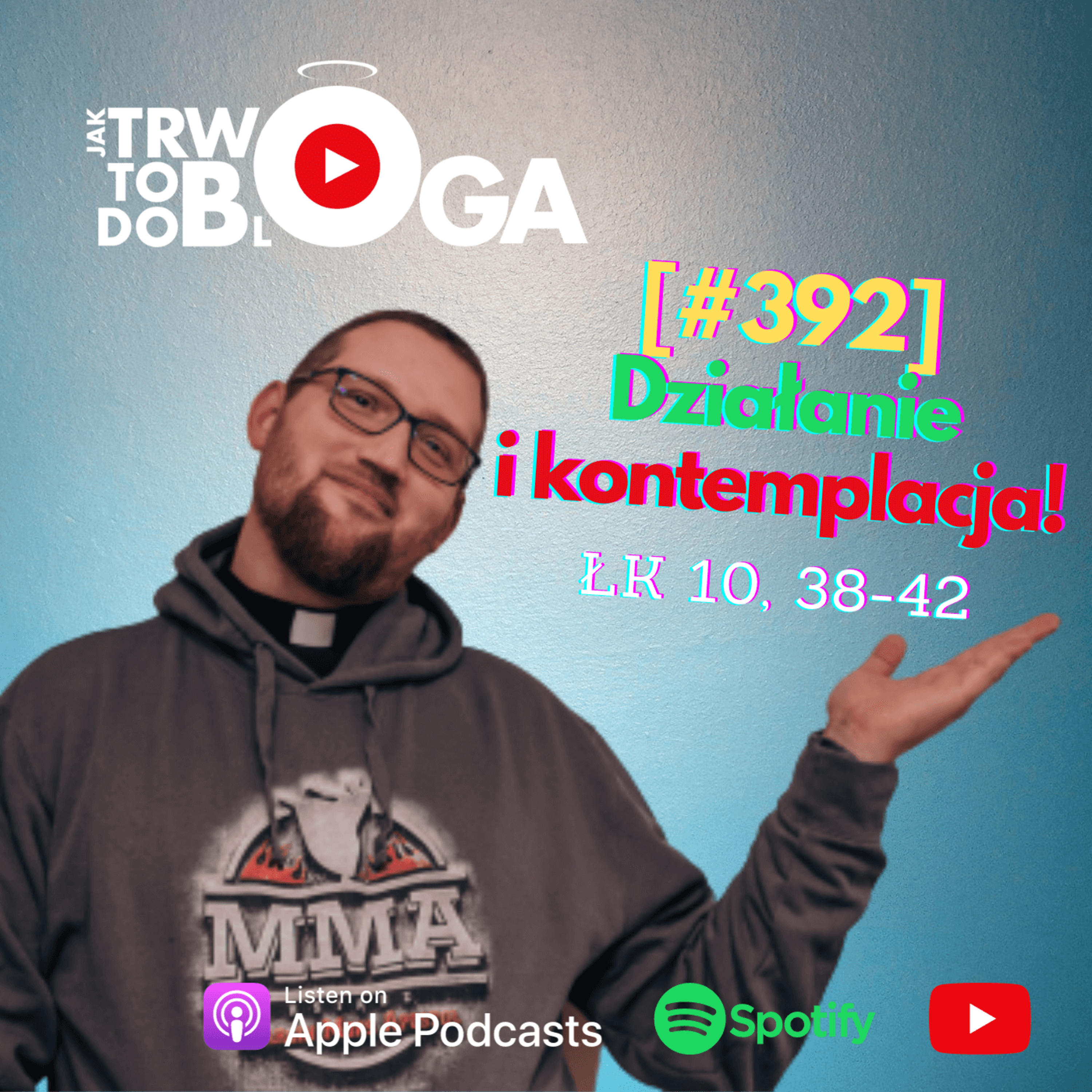 [#392] Działanie i kontemplacja! - 11 października 2023 r. episode artwork