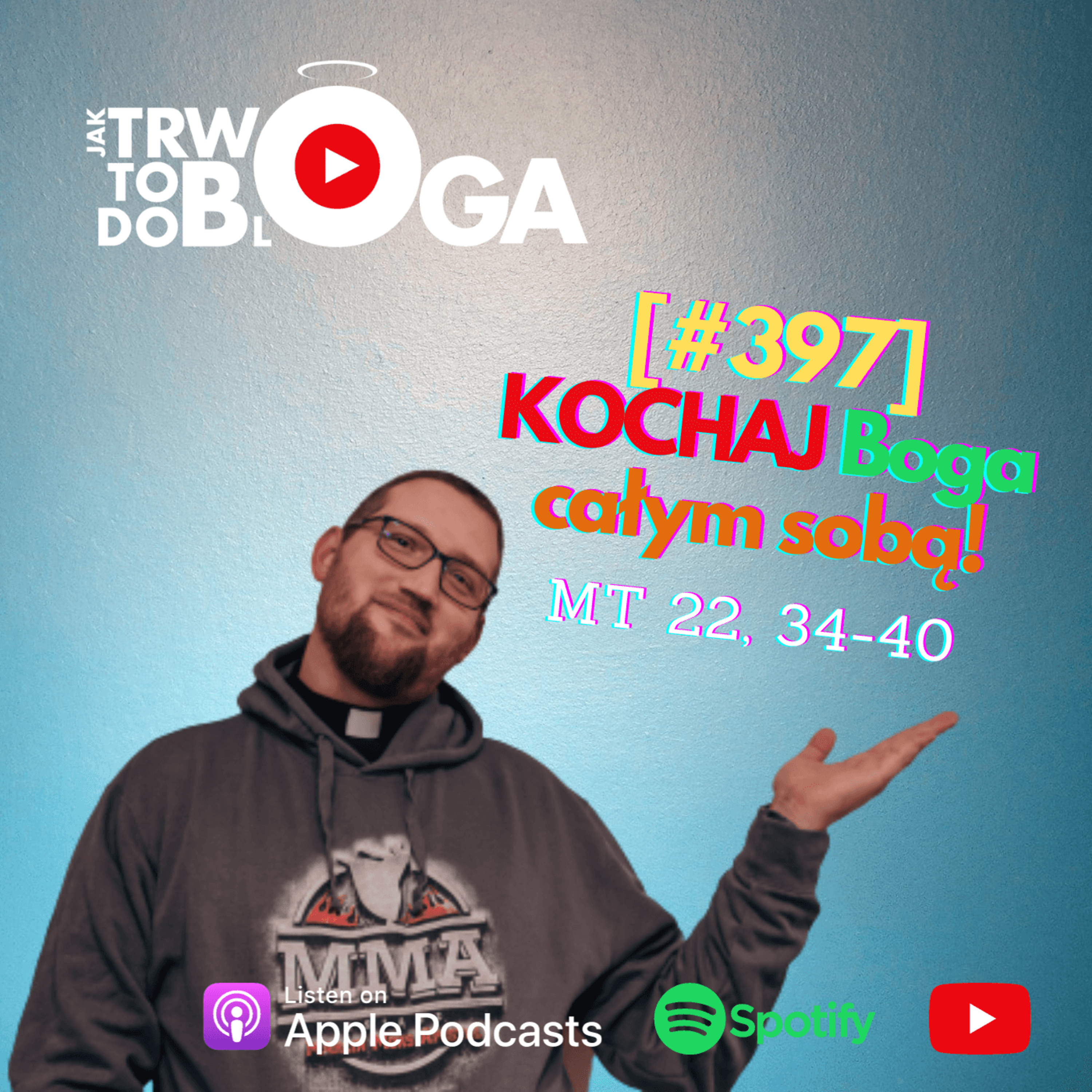 [#397] KOCHAJ Boga całym sobą! - 29 października 2023 r. episode artwork
