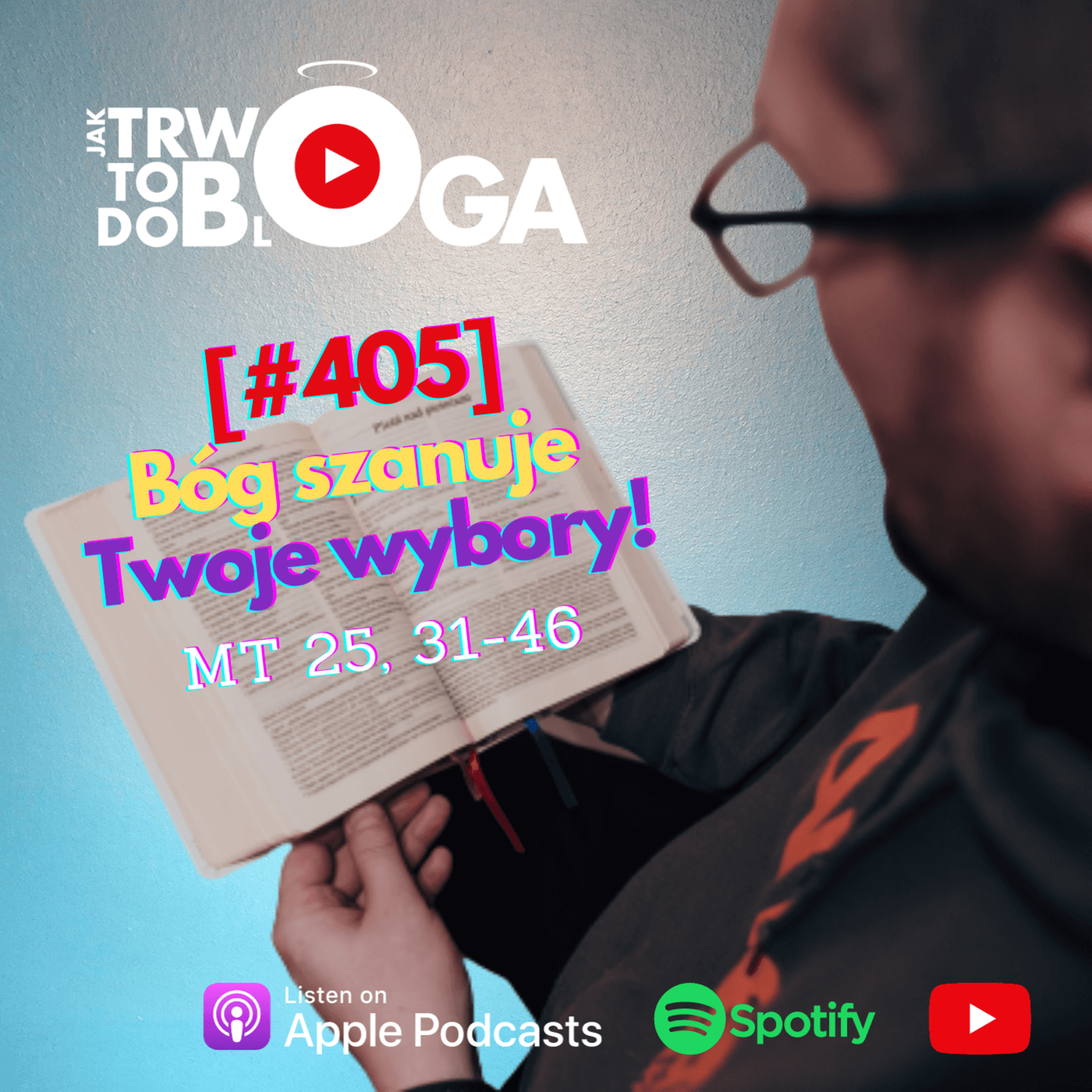[#405] Bóg szanuje Twoje wybory! - 26 listopada 2023 r. episode artwork