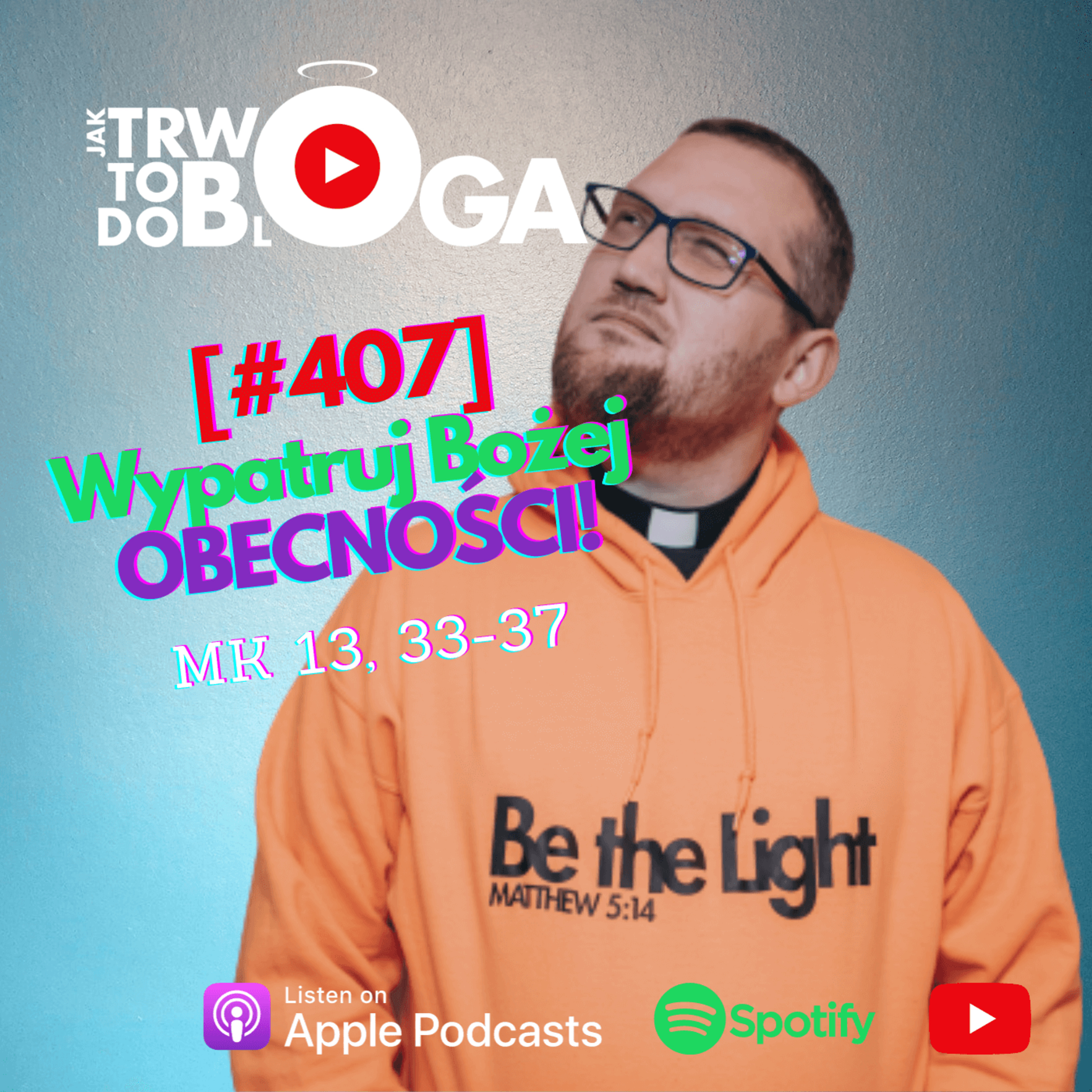 [#407] Wypatruj Bożej OBECNOŚCI! - 3 grudnia 2023 r.