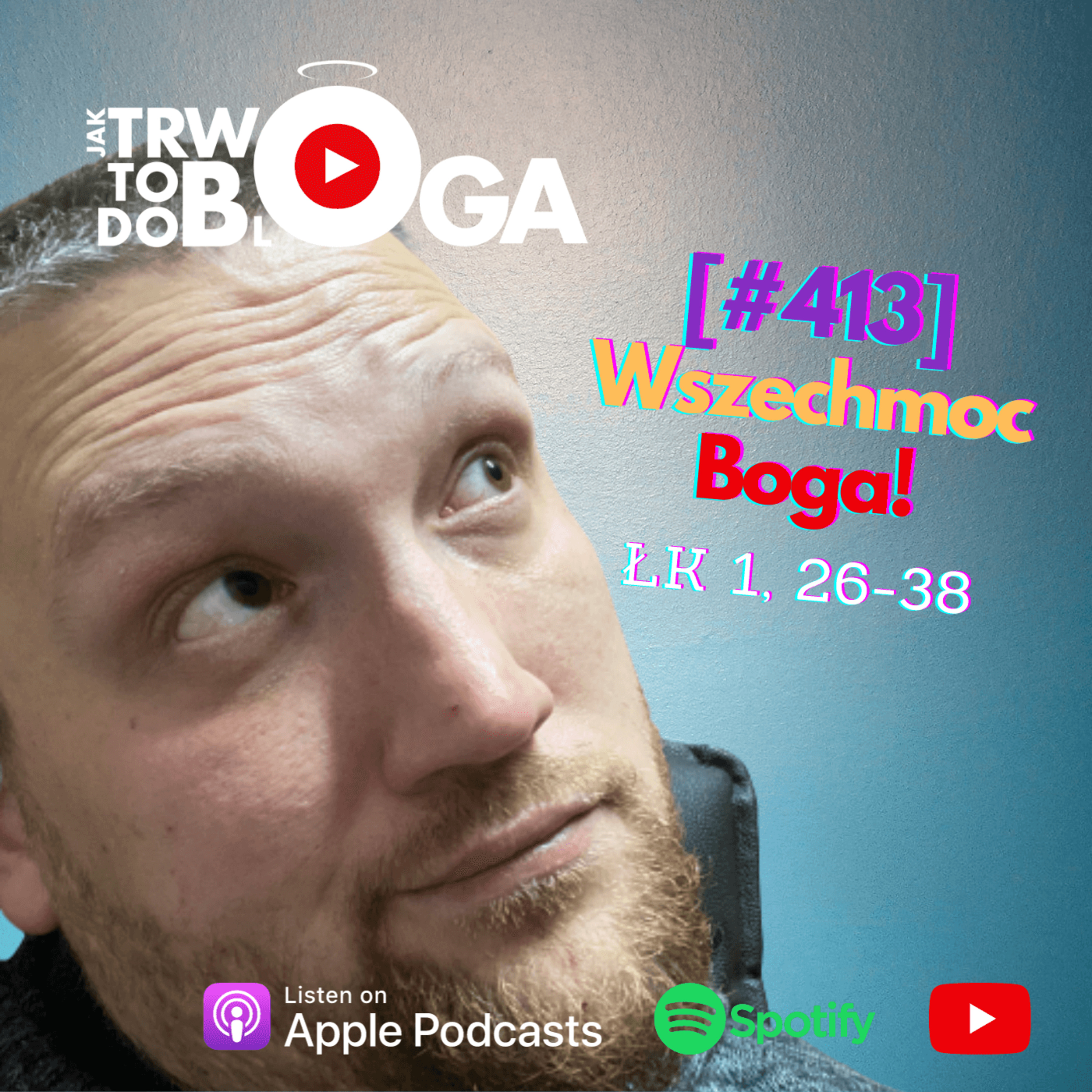 [#413] Wszechmoc Boga! - 24 grudnia 2023 r. episode artwork