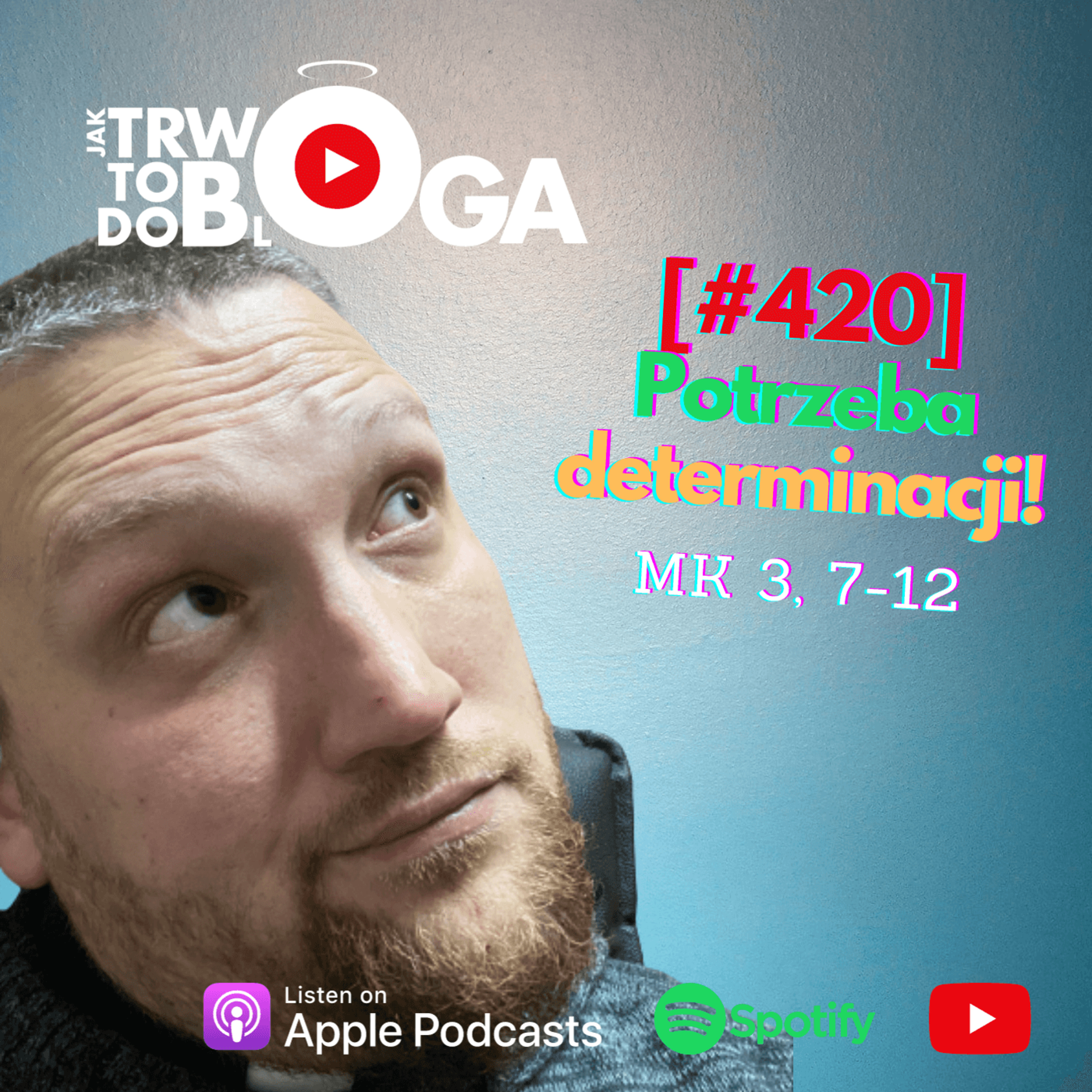 [#420] Potrzeba determinacji! - 17 stycznia 2024 r. episode artwork