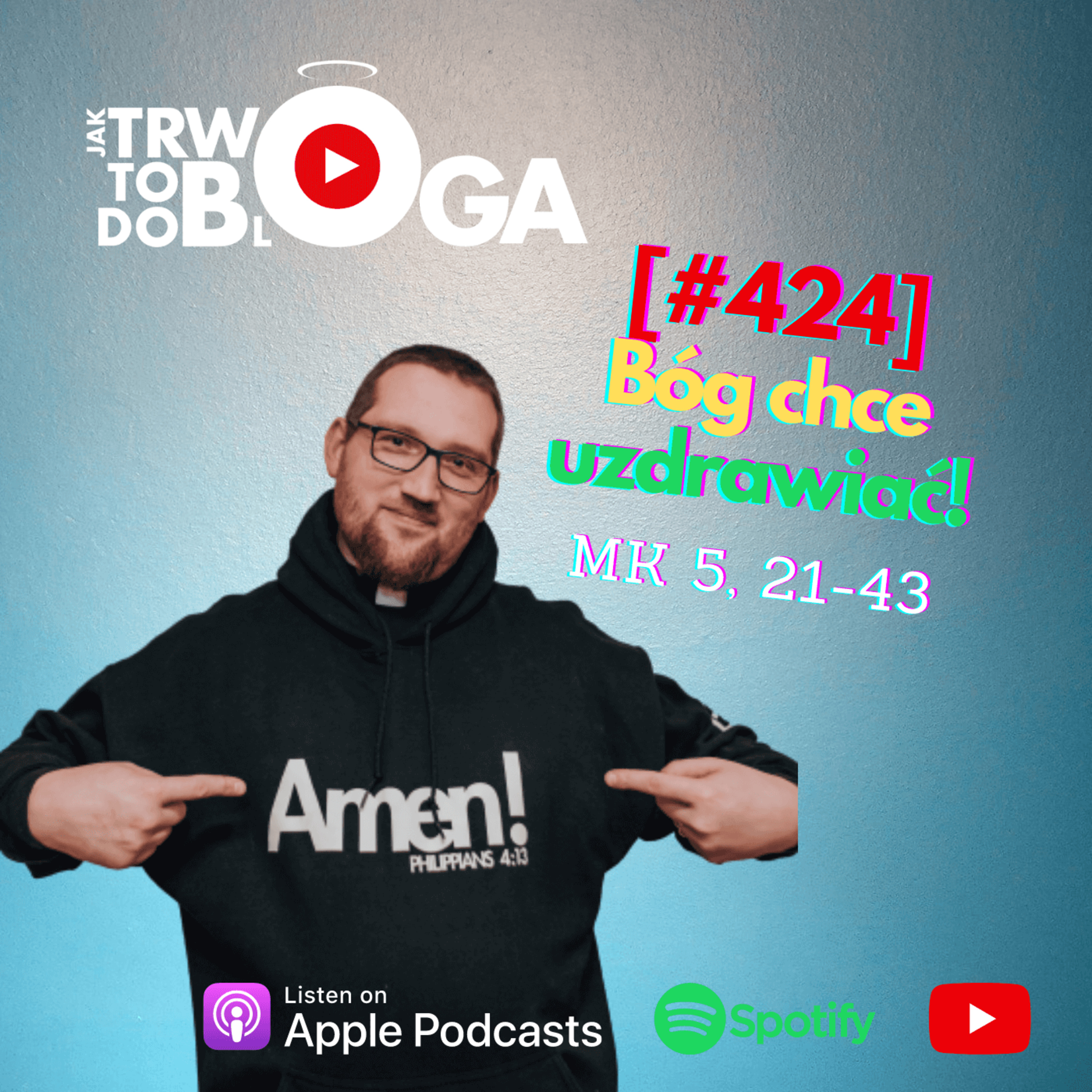 [#424] Bóg chce uzdrawiać! - 31 stycznia 2024 r. episode artwork