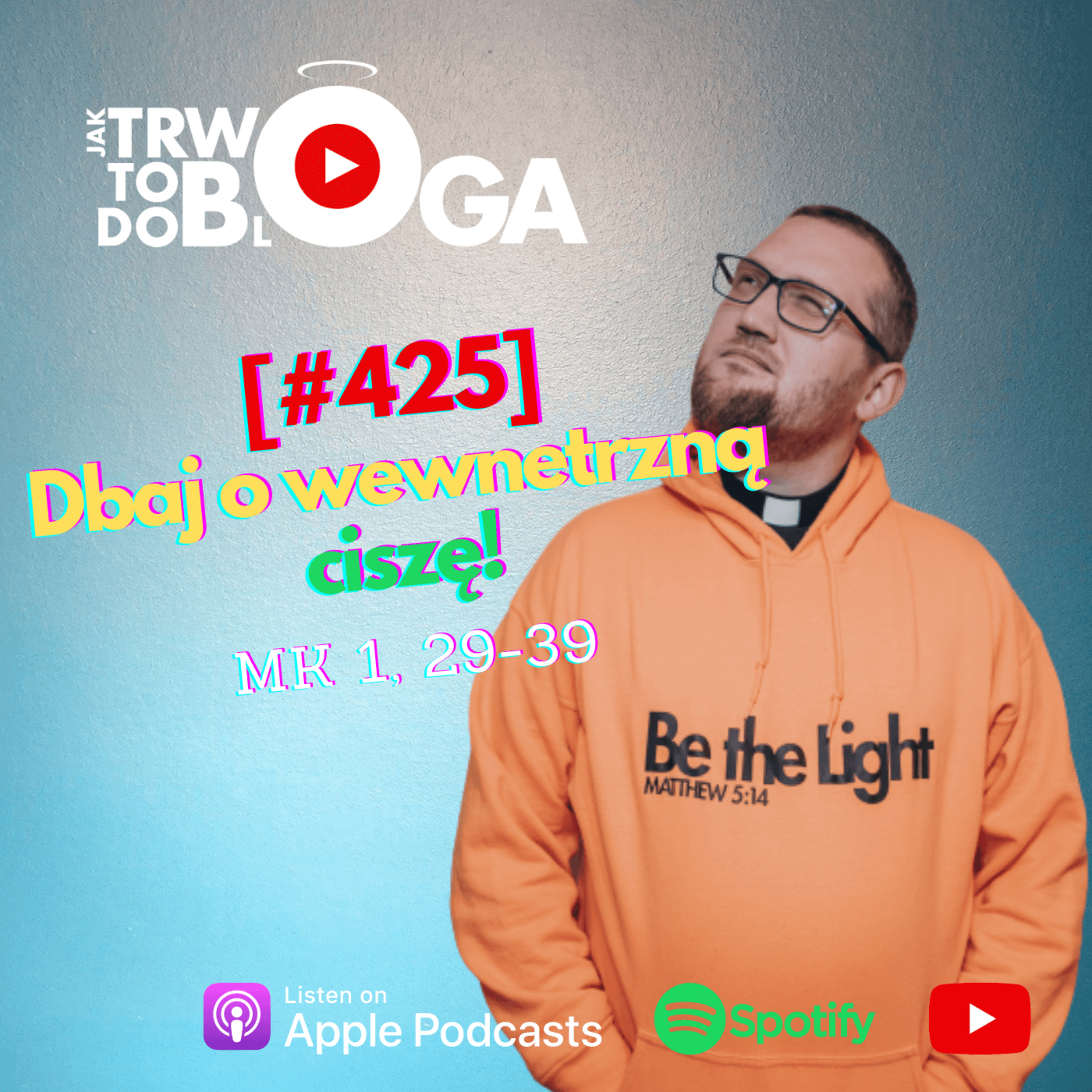 [#425] Dbaj o wewnętrzną ciszę! - 4 lutego 2024 r.