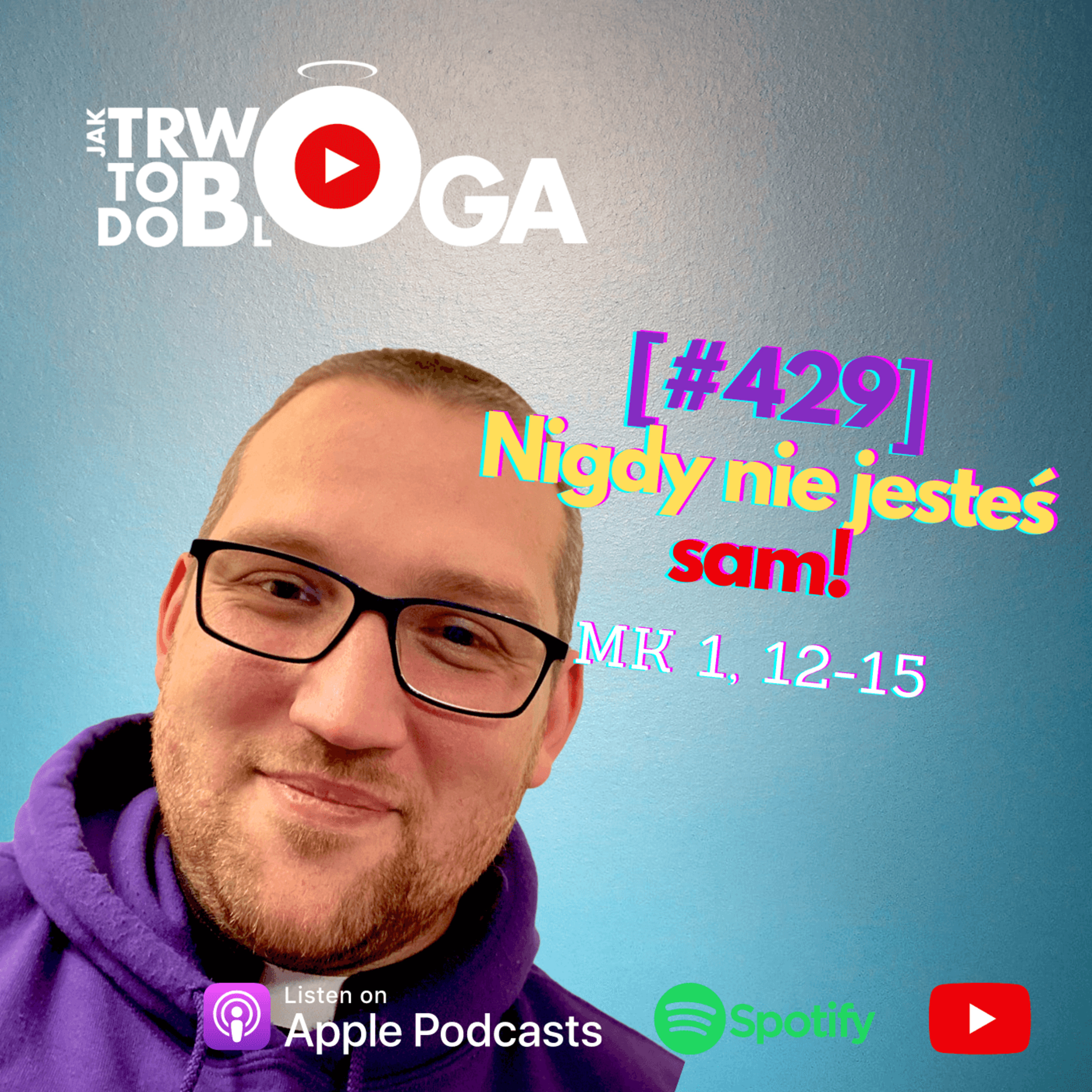 [#429] Nigdy nie jesteś sam! - 18 lutego 2024 r. episode artwork