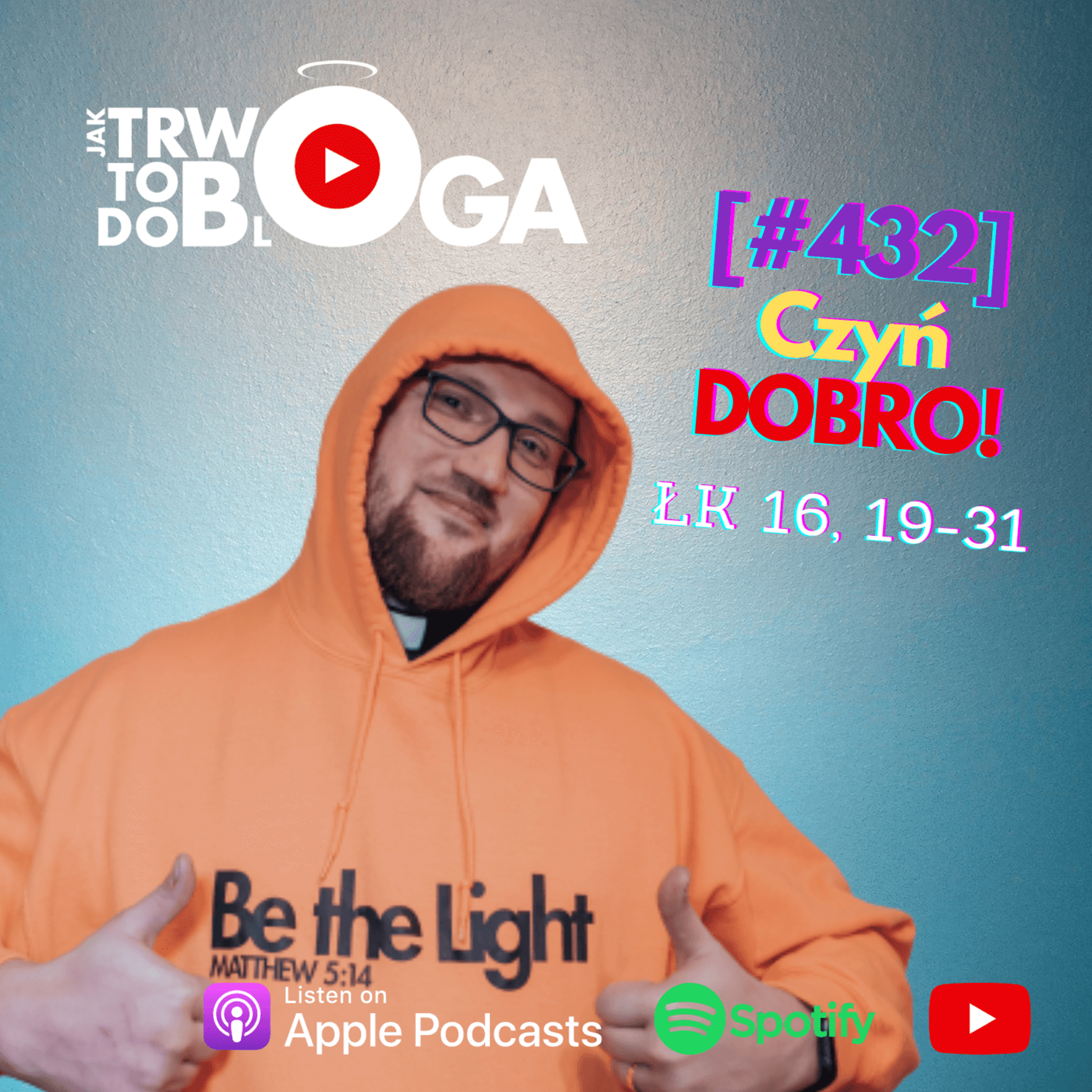 [#432] Czyń DOBRO! - 28 lutego 2024 r. episode artwork