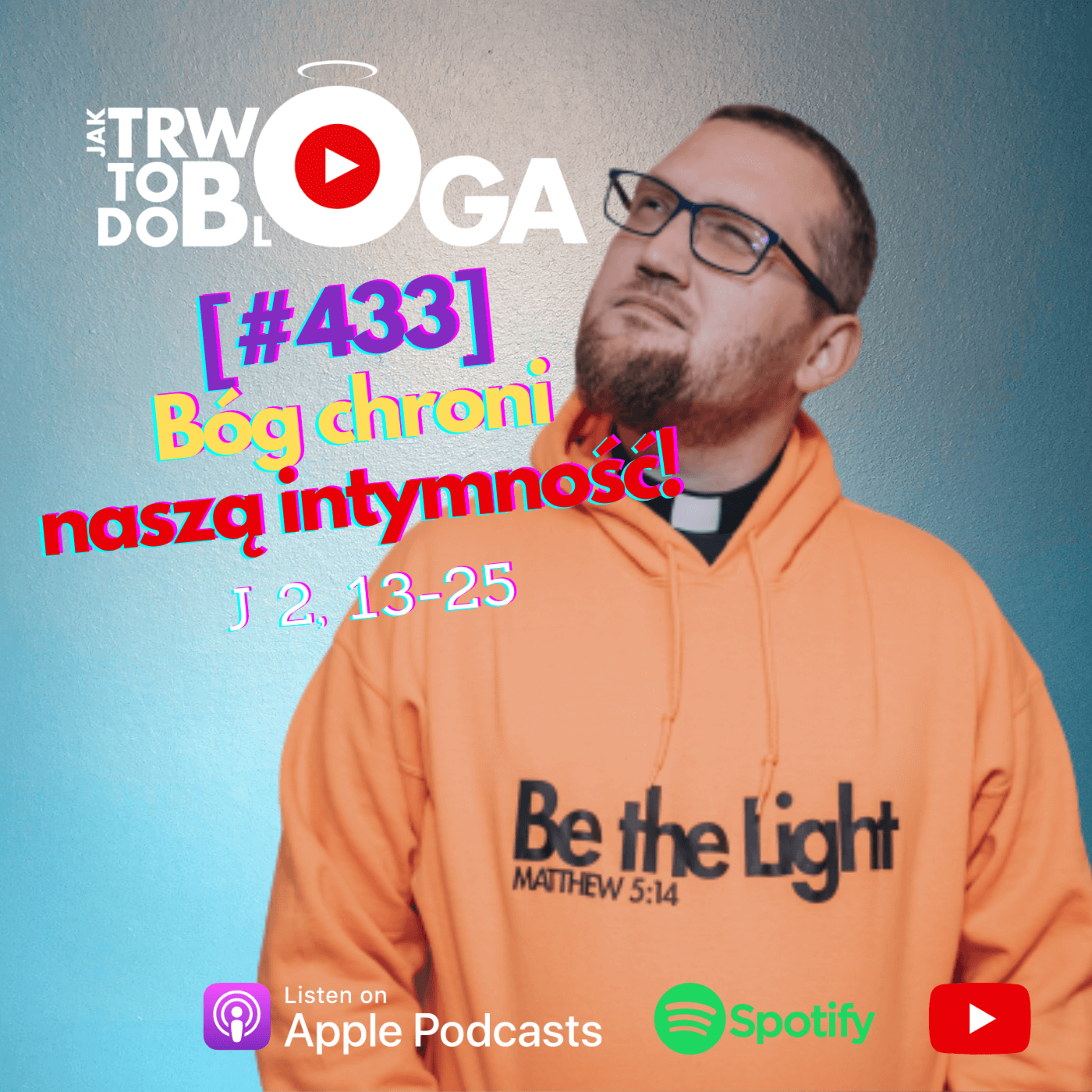 [#433] Bóg chroni naszą intymność! - 3 marca 2024 r. episode artwork