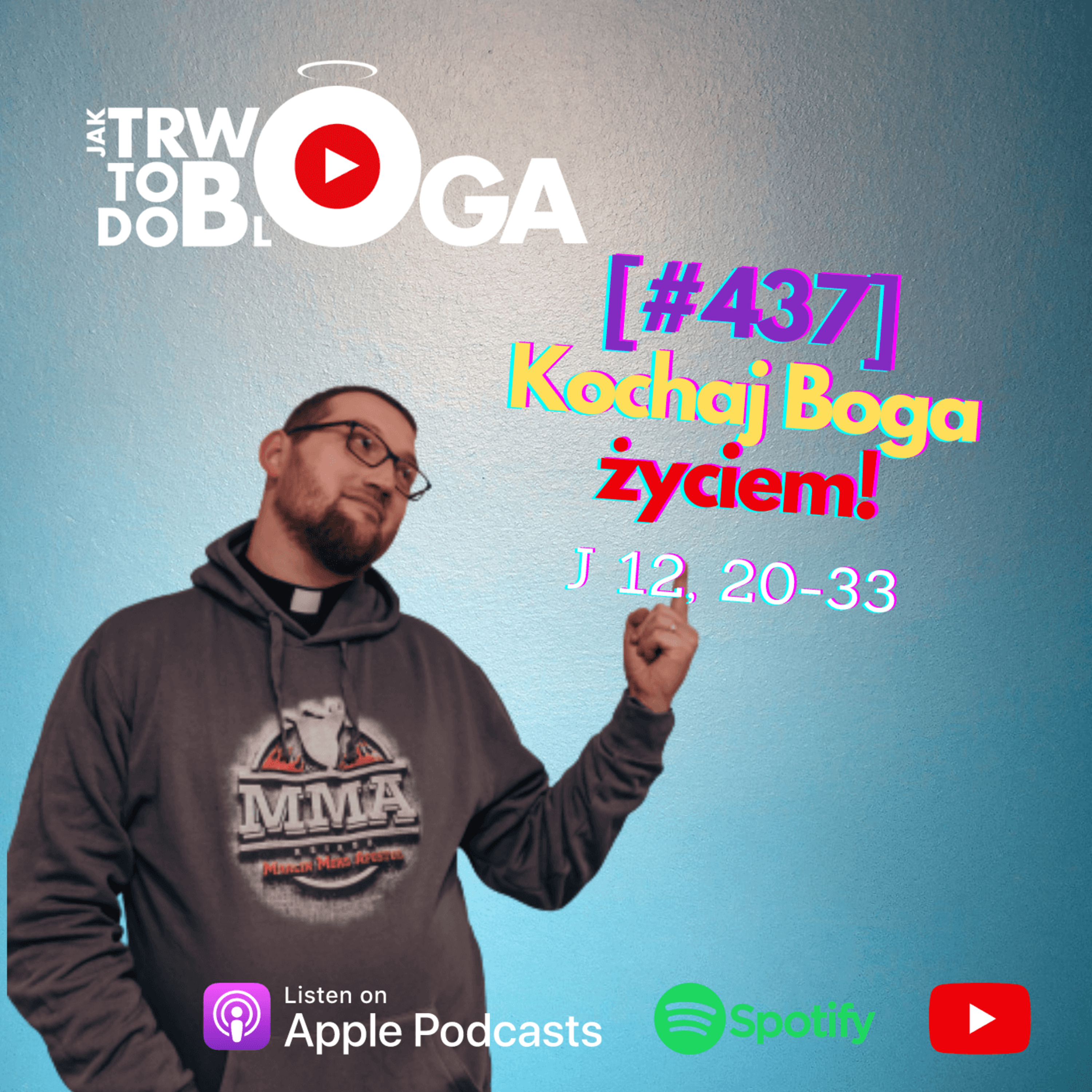 [#437] Kochaj Boga życiem! - 17 marca 2024 r. episode artwork