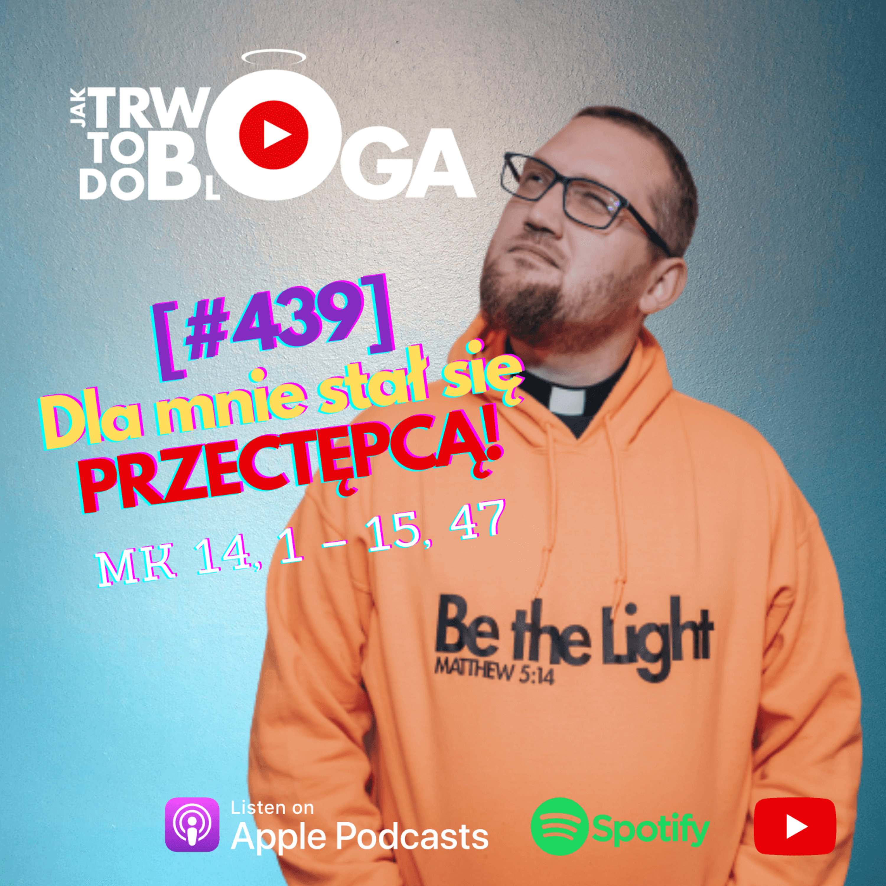 [#439] Dla mnie stał się PRZESTĘPCĄ! - 24 marca 2024 r. episode artwork