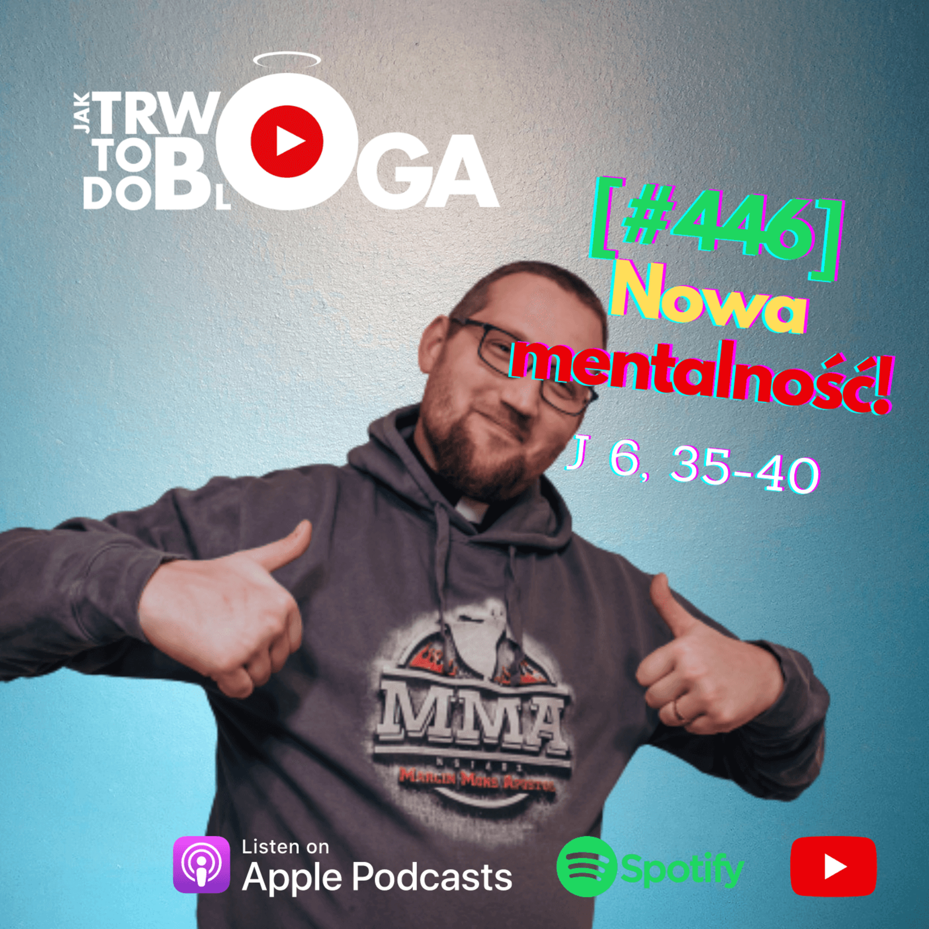 [#446] Nowa mentalność! - 17 kwietnia 2024 r.