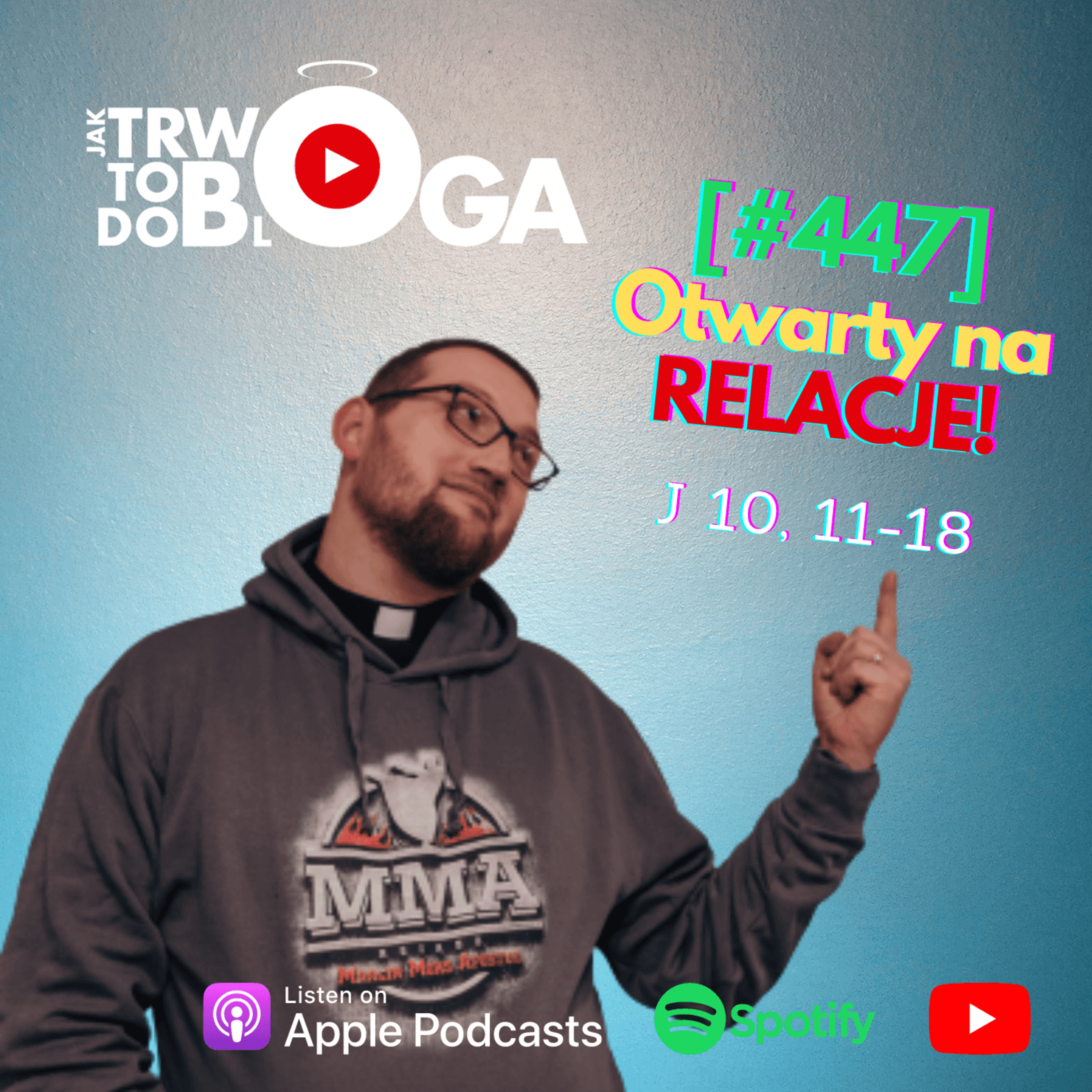 [#447] Otwarty na RELACJE! - 21 kwietnia 2024 r. episode artwork