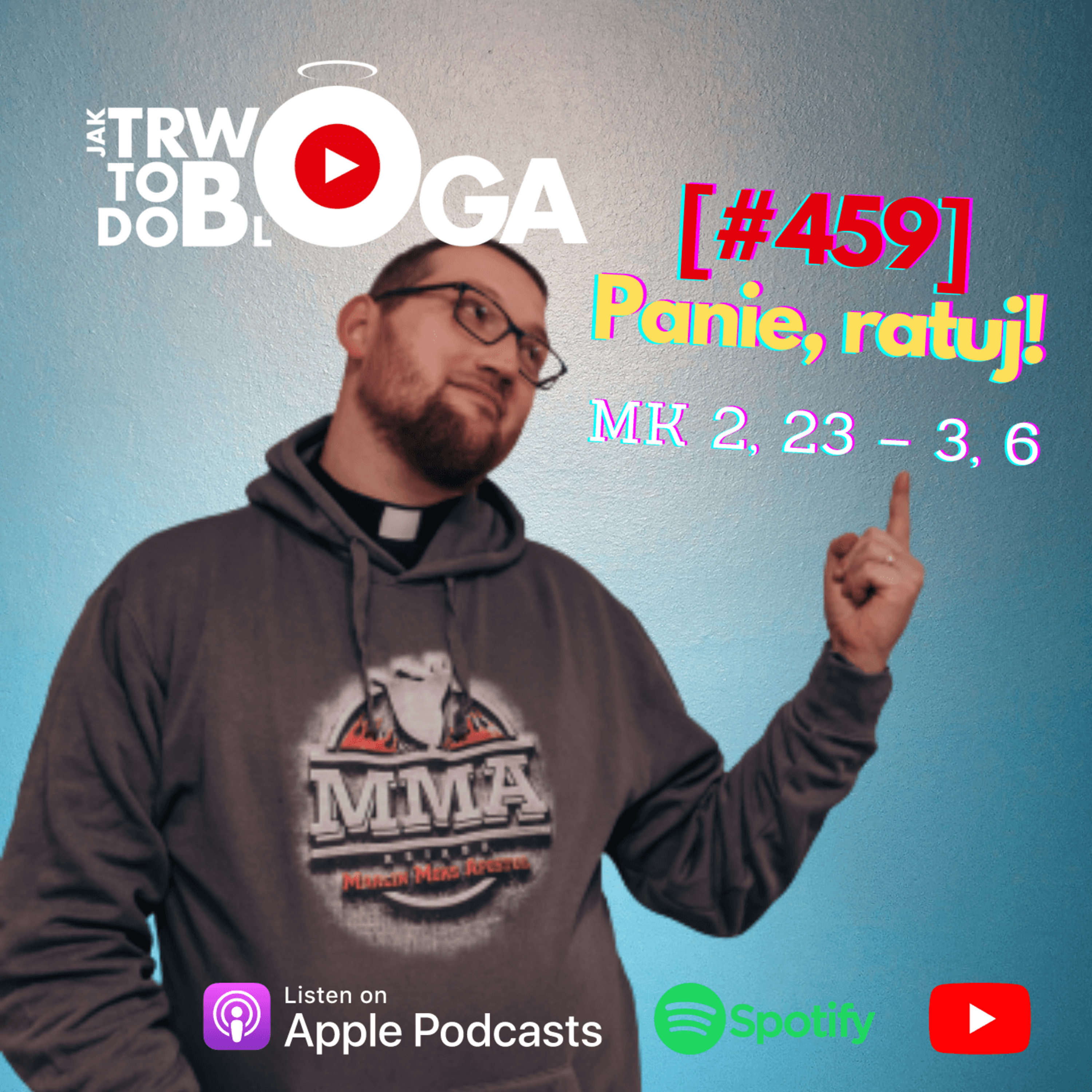 [#459] Panie, ratuj! - 2 czerwca 2024 r. episode artwork