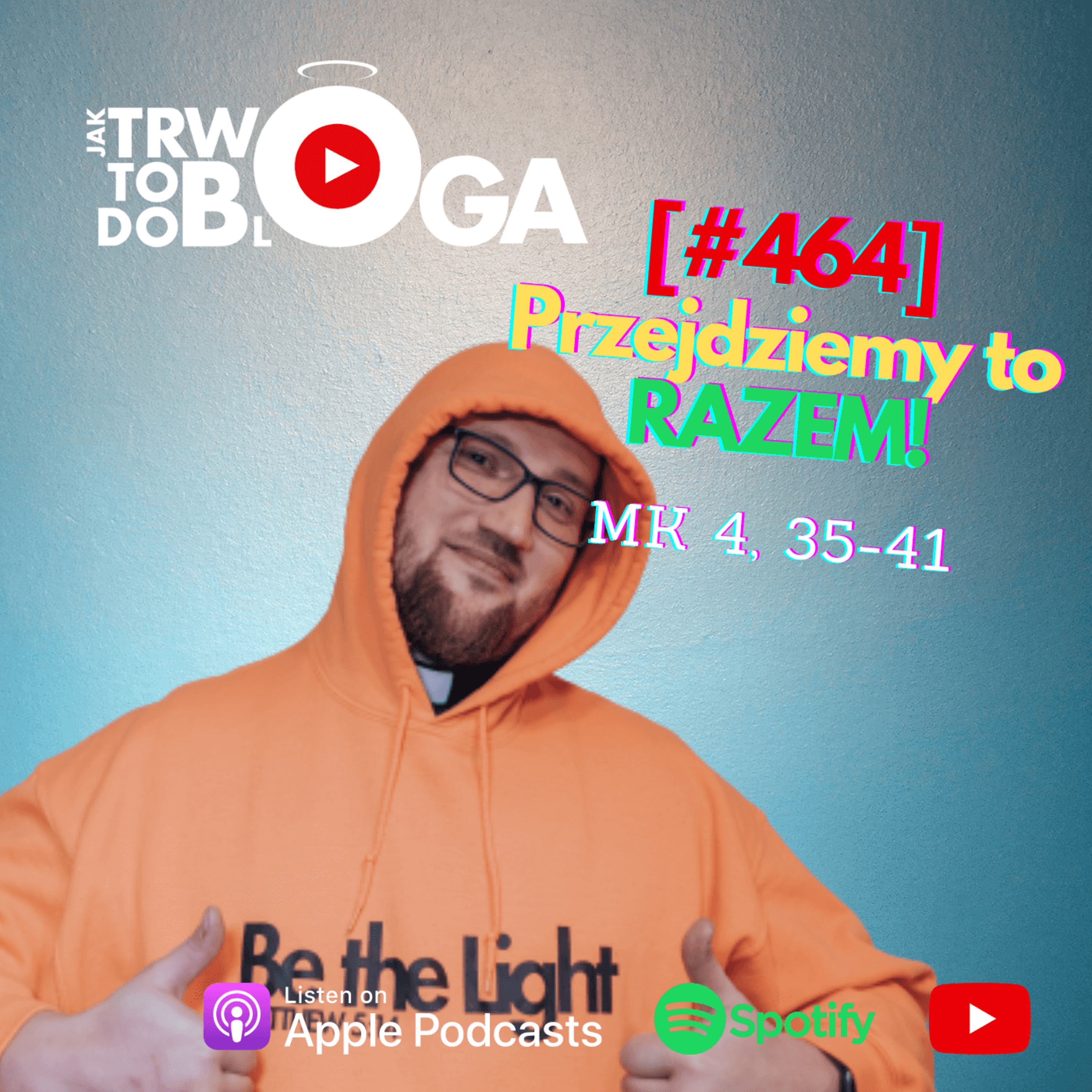 [#464] Przejdziemy to RAZEM! - 23 czerwca 2024 r. episode artwork
