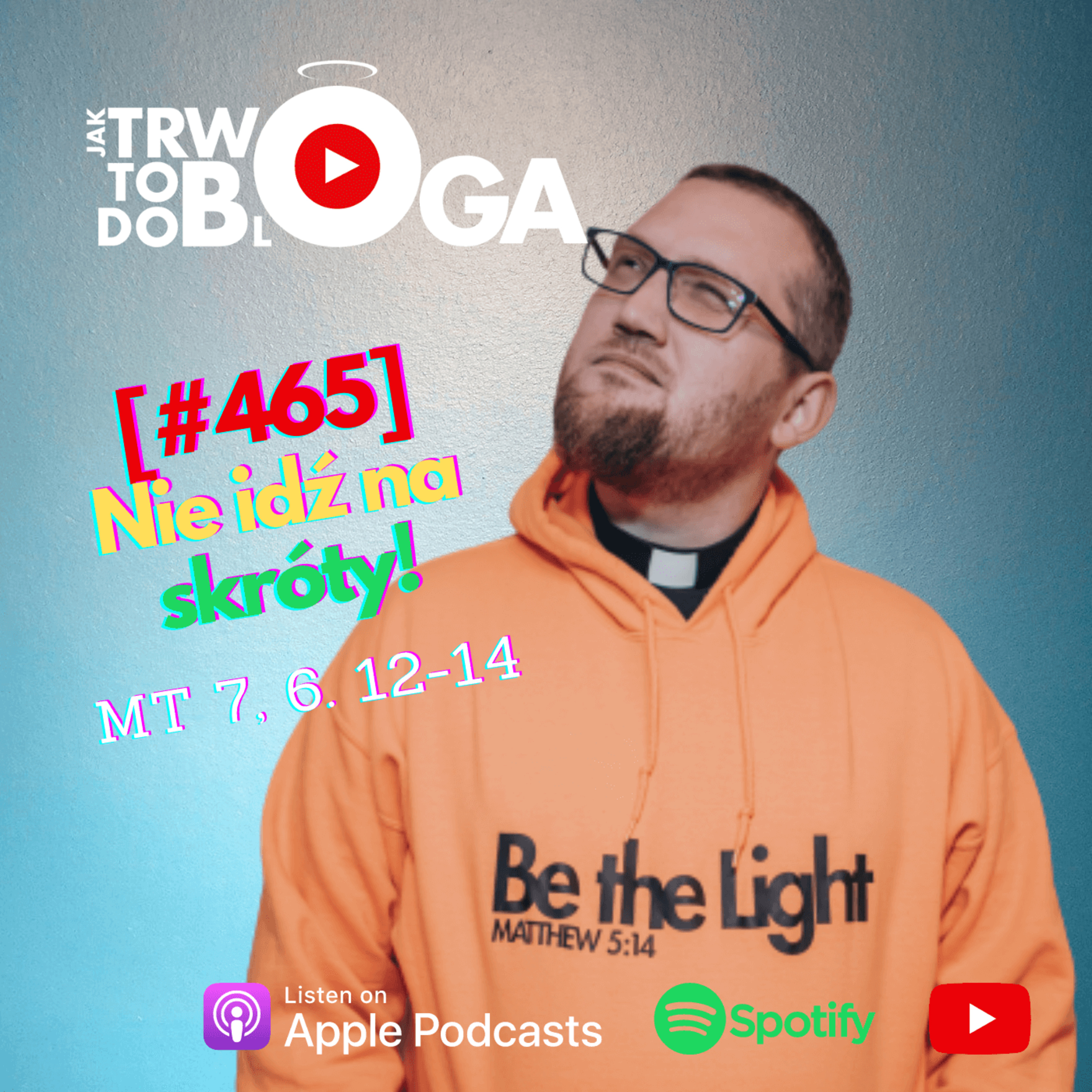 [#465] Nie idź na skróty! - 26 czerwca 2024 r. episode artwork