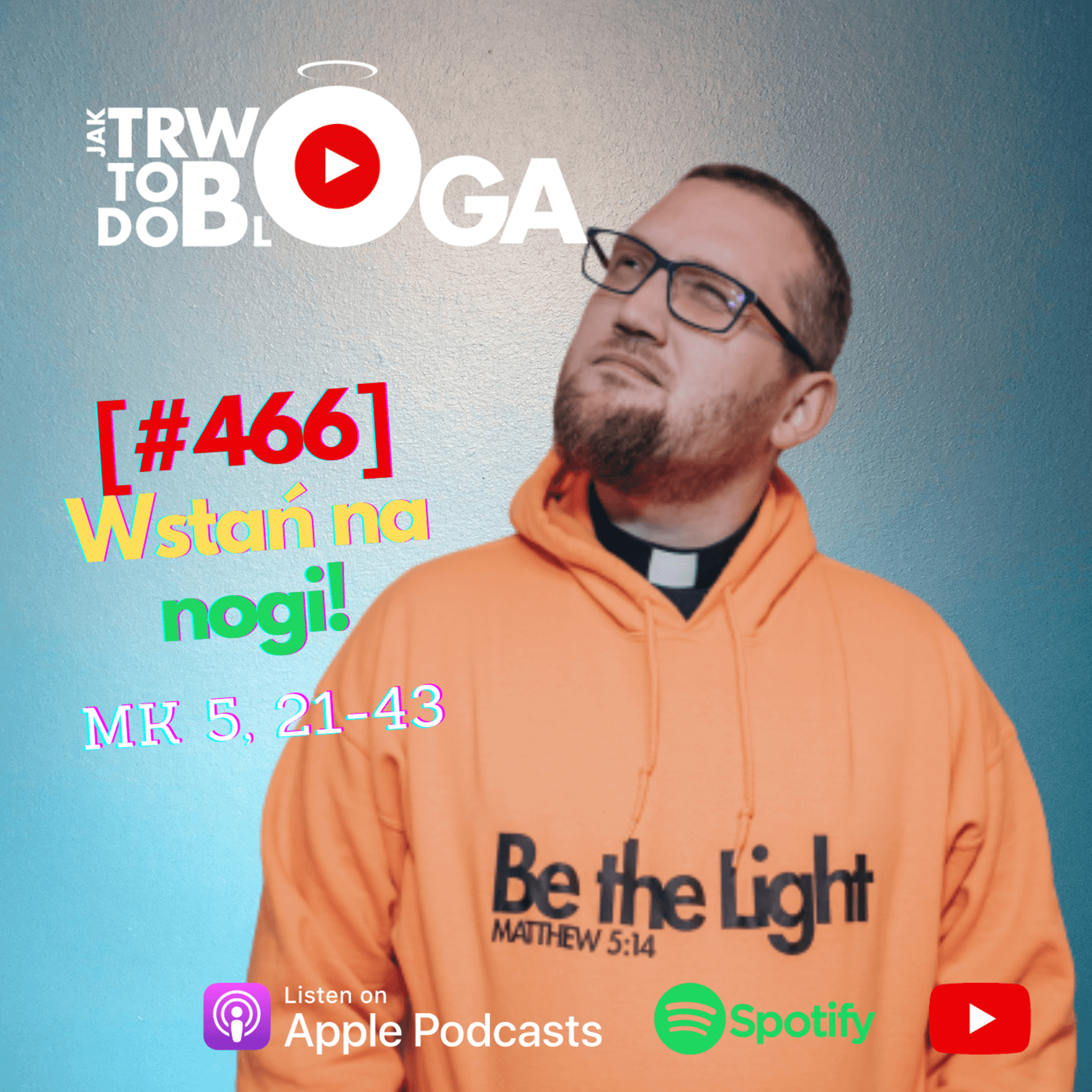 [#466] Wstań na nogi! - 30 czerwca 2024 r. episode artwork