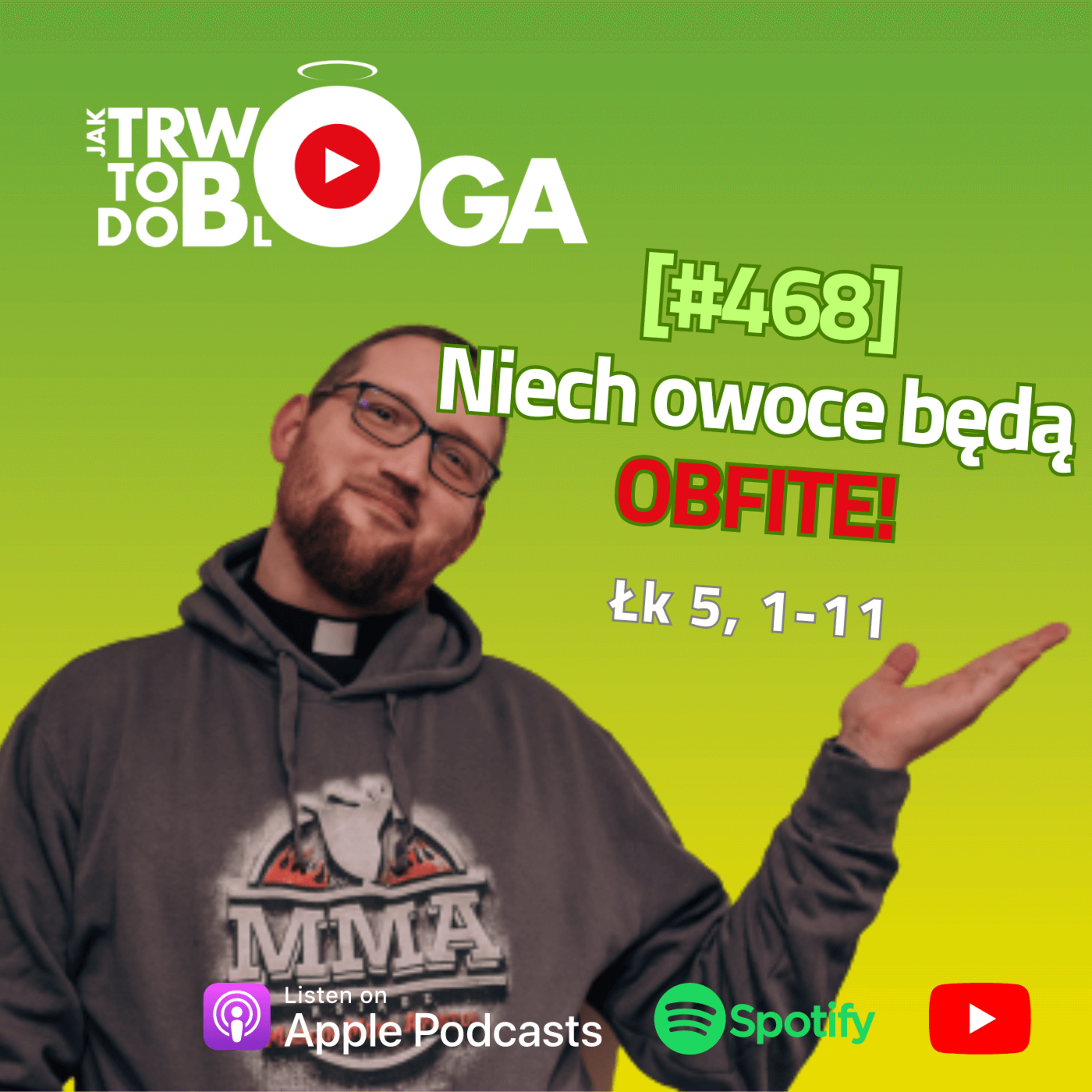 [#468] Niech owoce będą OBFITE! - 4 września 2024 r. episode artwork