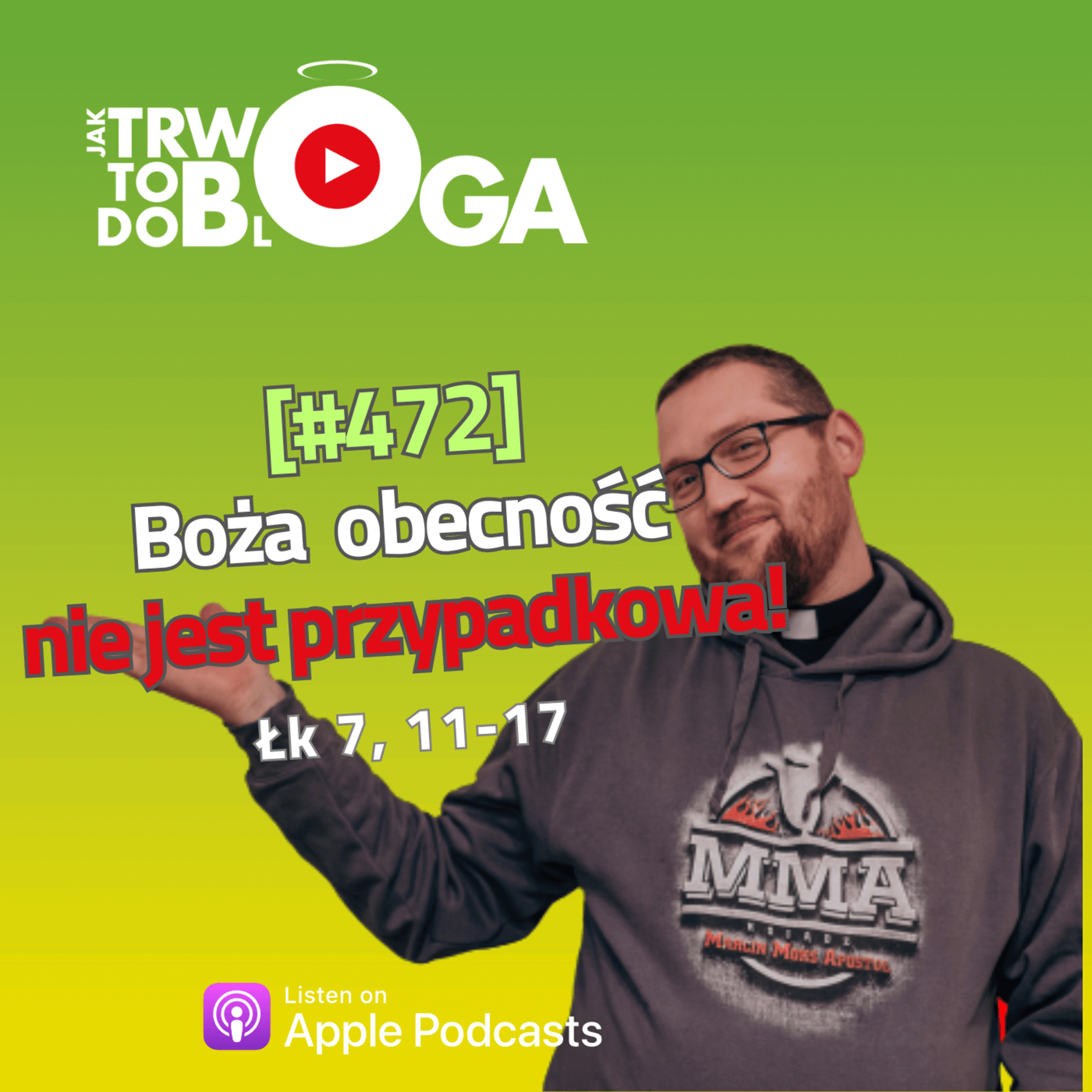 [#472] Boża obecność nie jest przypadkowa! - 18 września 2024 r. episode artwork