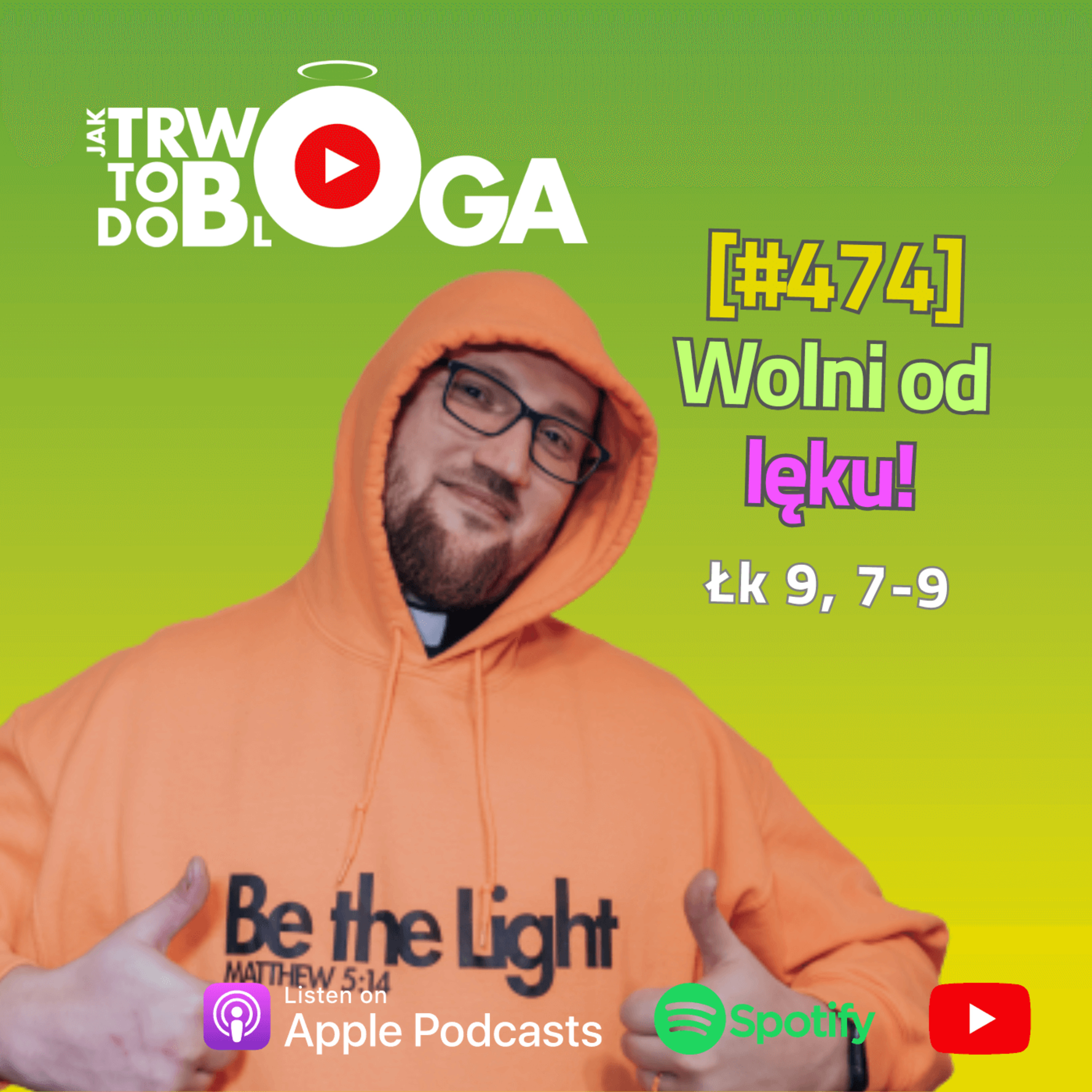 [#474] Wolni od lęku! - 25 września 2024 r. episode artwork