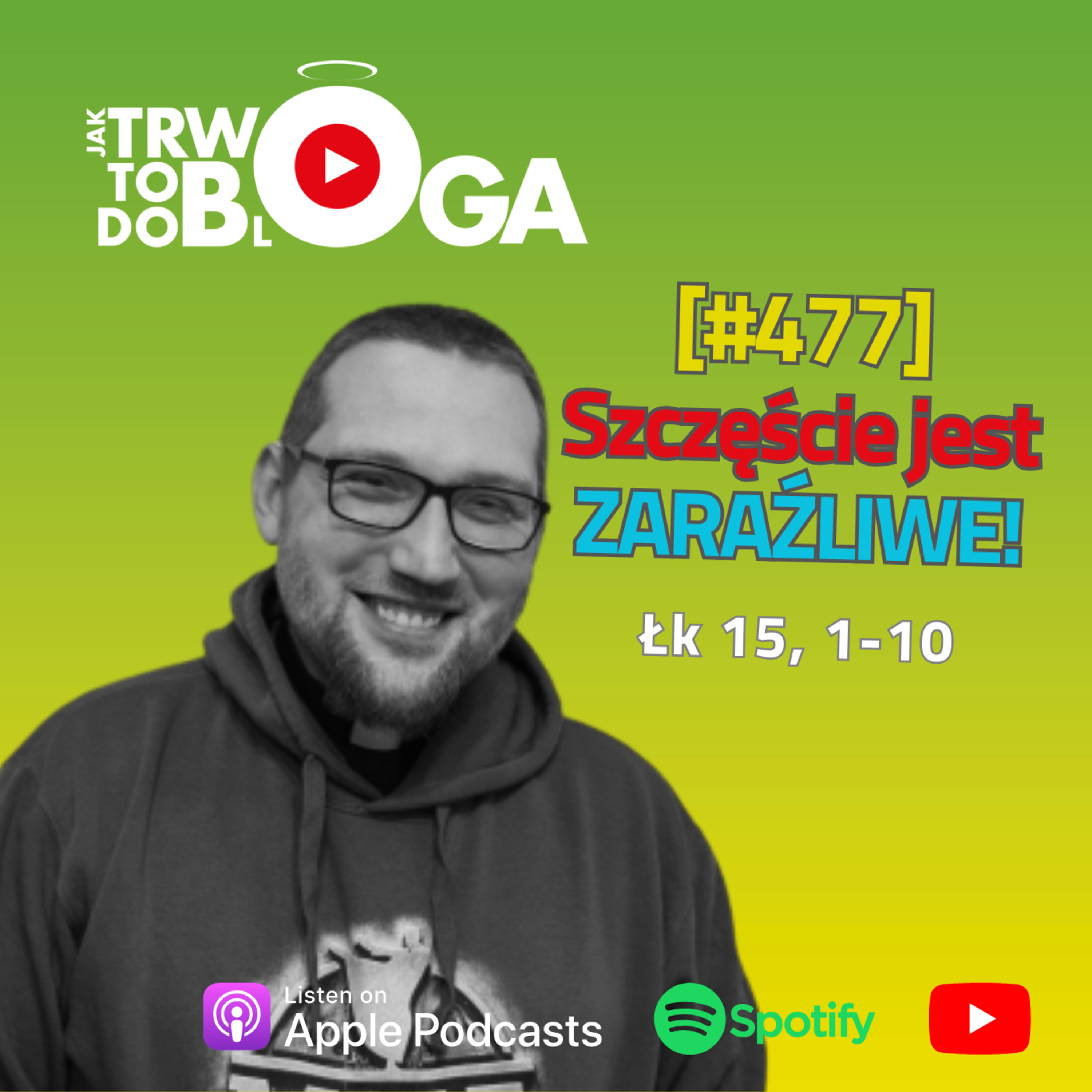 [#477] Szczęście jest ZARAŹLIWE! - 6 listopada 2024 r.