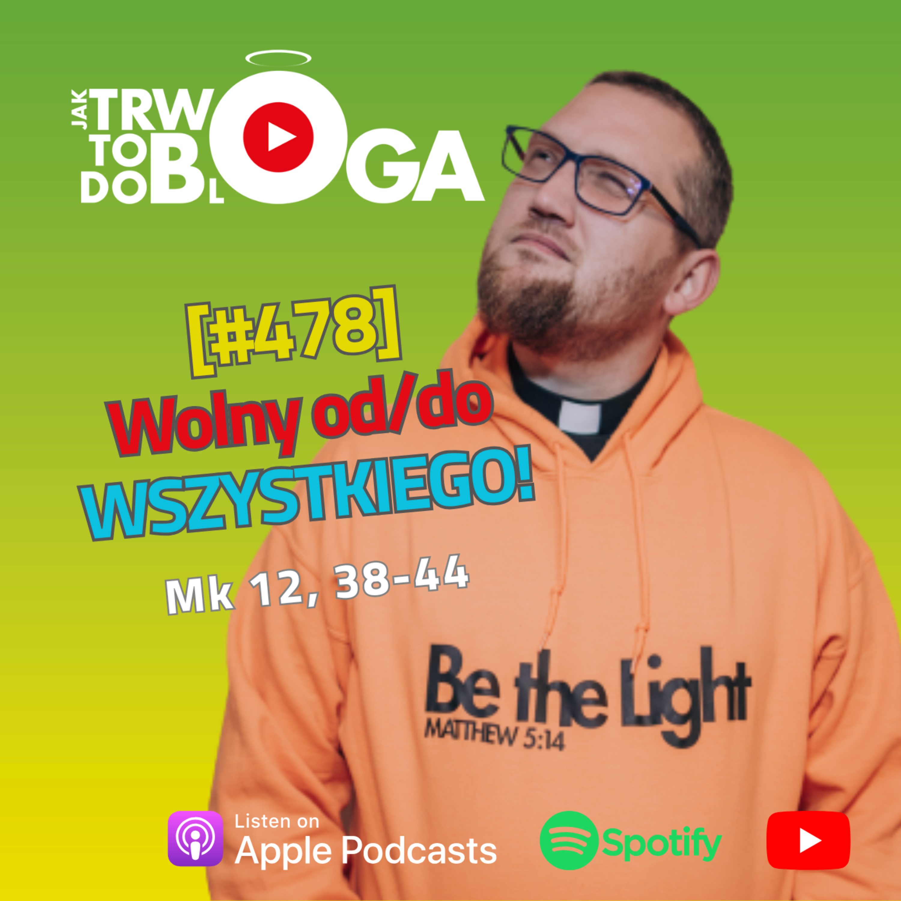 [#478] Wolność od/do WSZYSTKIEGO! - 10 listopada 2024 r.