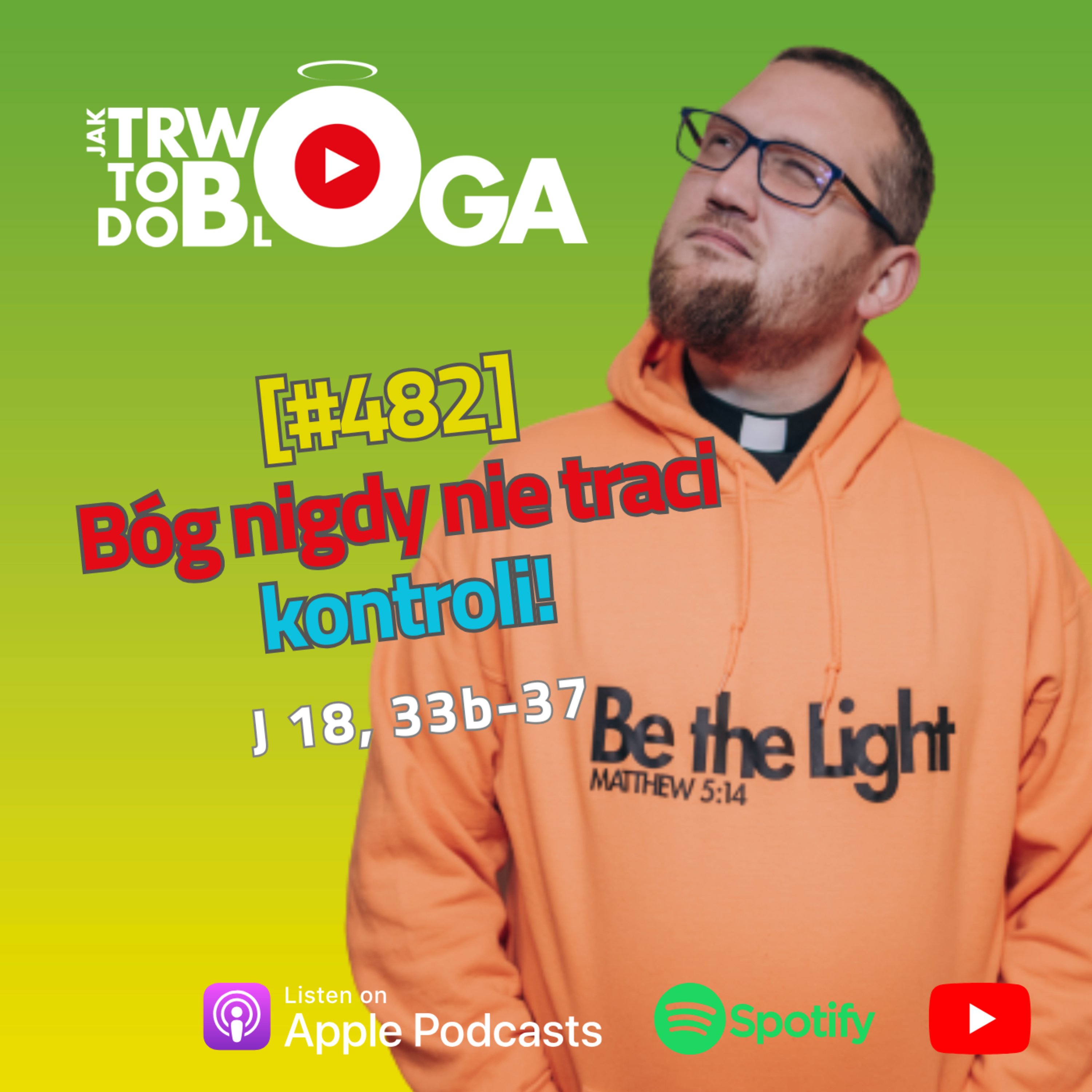 [#482] Bóg nigdy nie traci kontroli! - 24 listopada 2024 r.