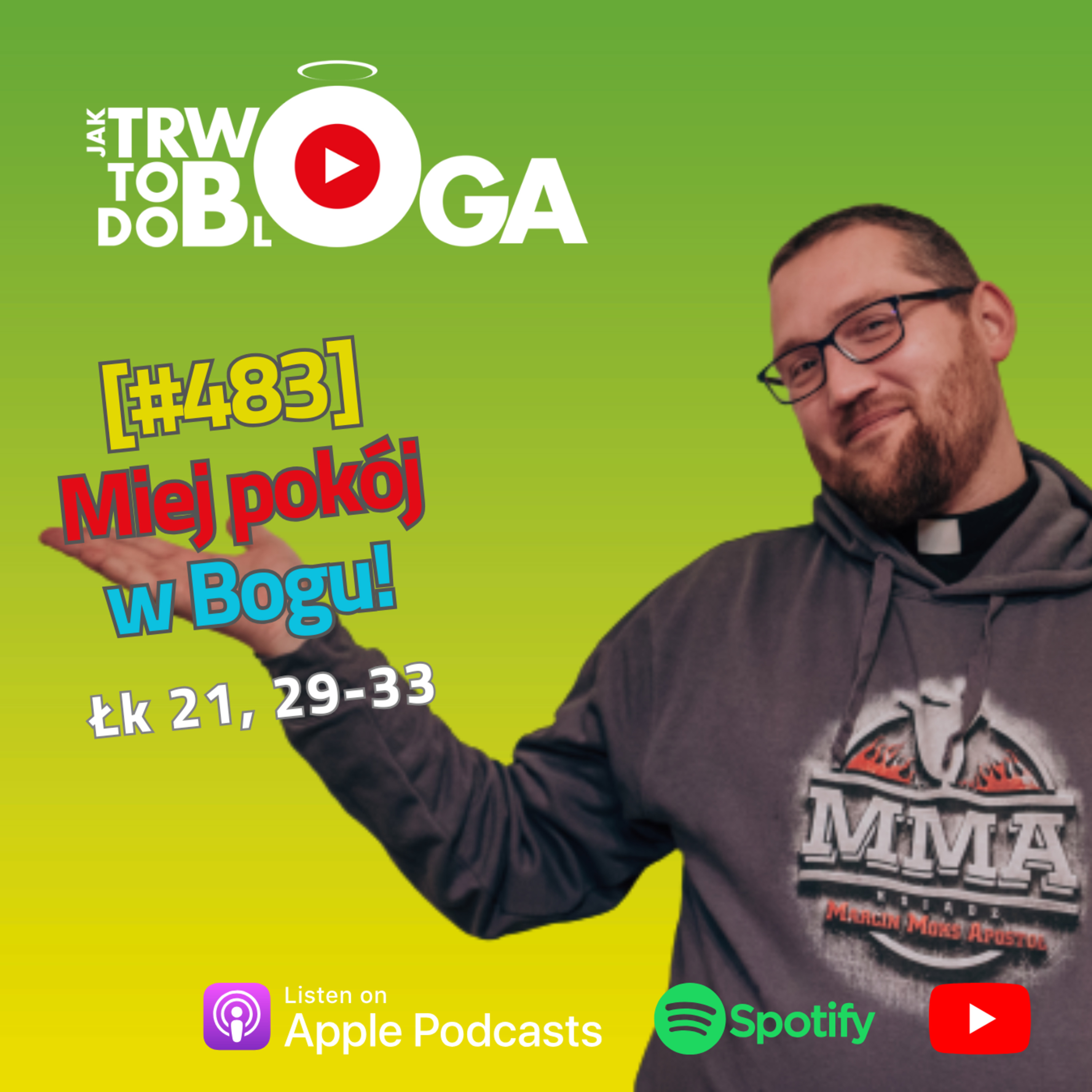 [#483] Miej pokój w Bogu! - 27 listopada 2024 r. episode artwork