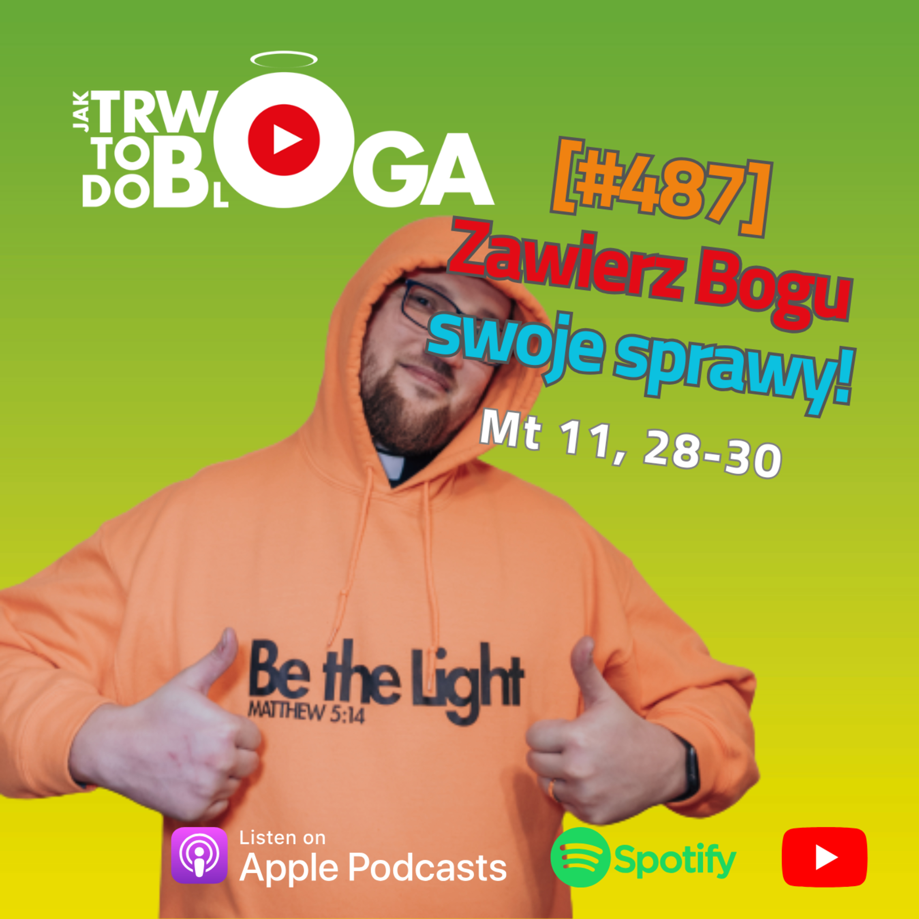 [#487] Zawierz Bogu swoje sprawy! - 11 grudnia 2024 r. episode artwork