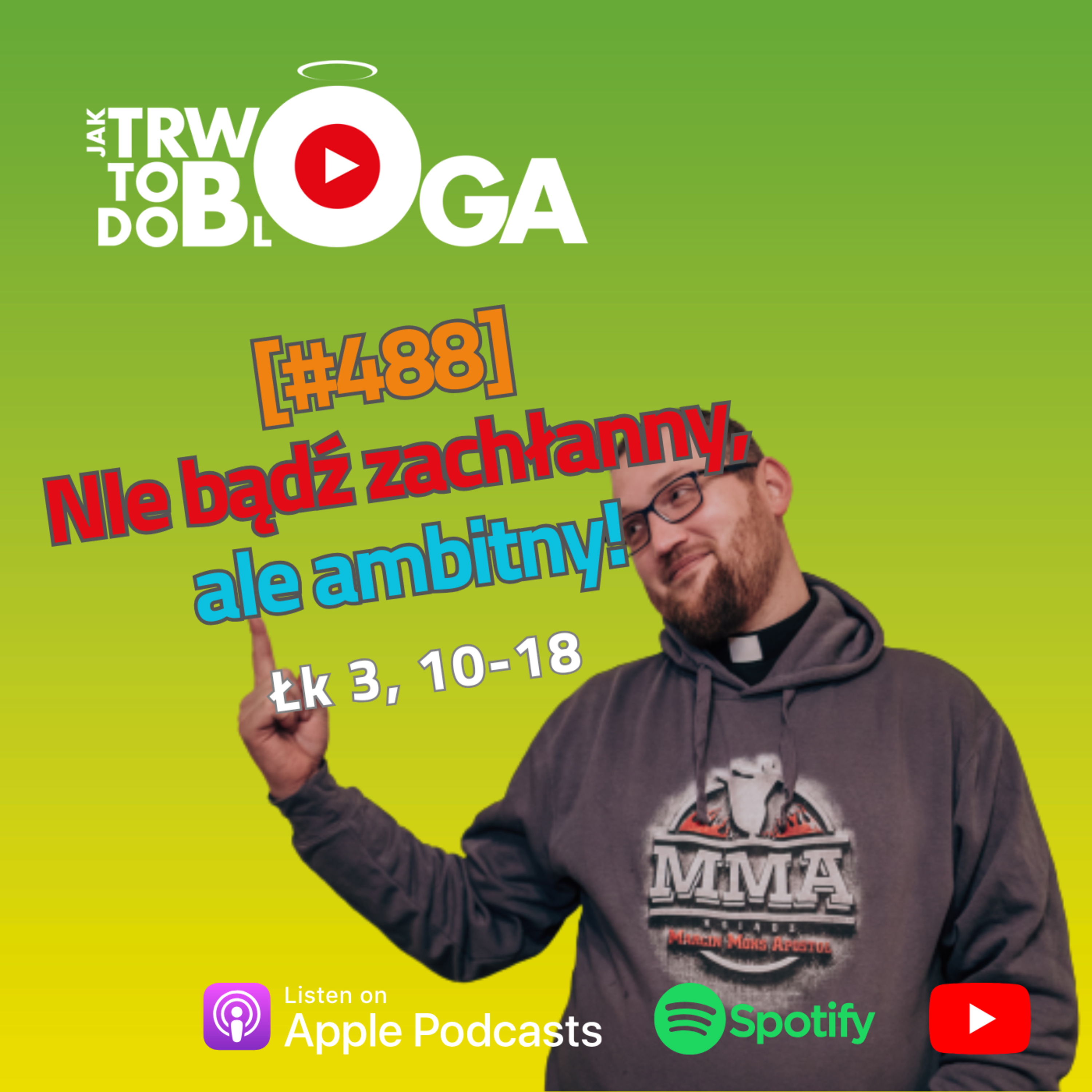[#488] Nie bądź zachłanny, ale ambitny! - 15 grudnia 2024 r. episode artwork