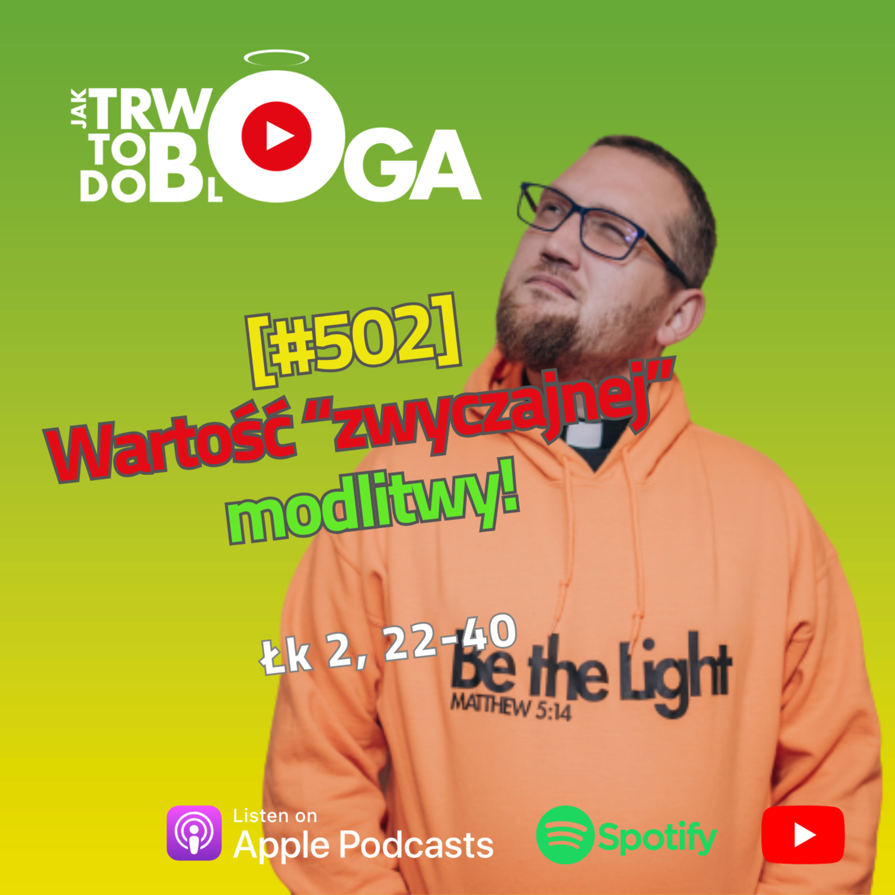 [#502] Wartość "zwyczajnej" modlitwy! - 2 lutego 2025 r.